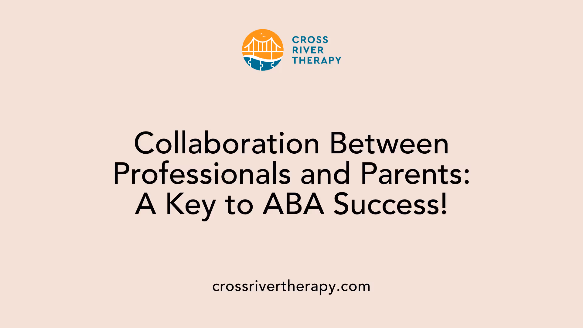 Collaboration Between Professionals and Parents: A Key to ABA Success!