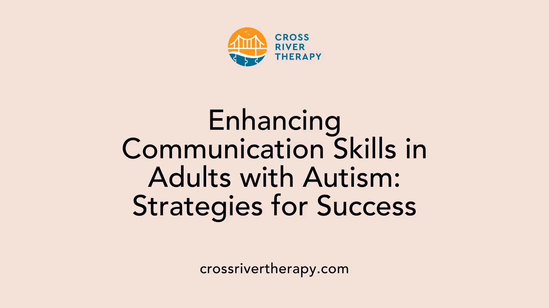Enhancing Communication Skills in Adults with Autism: Strategies for Success