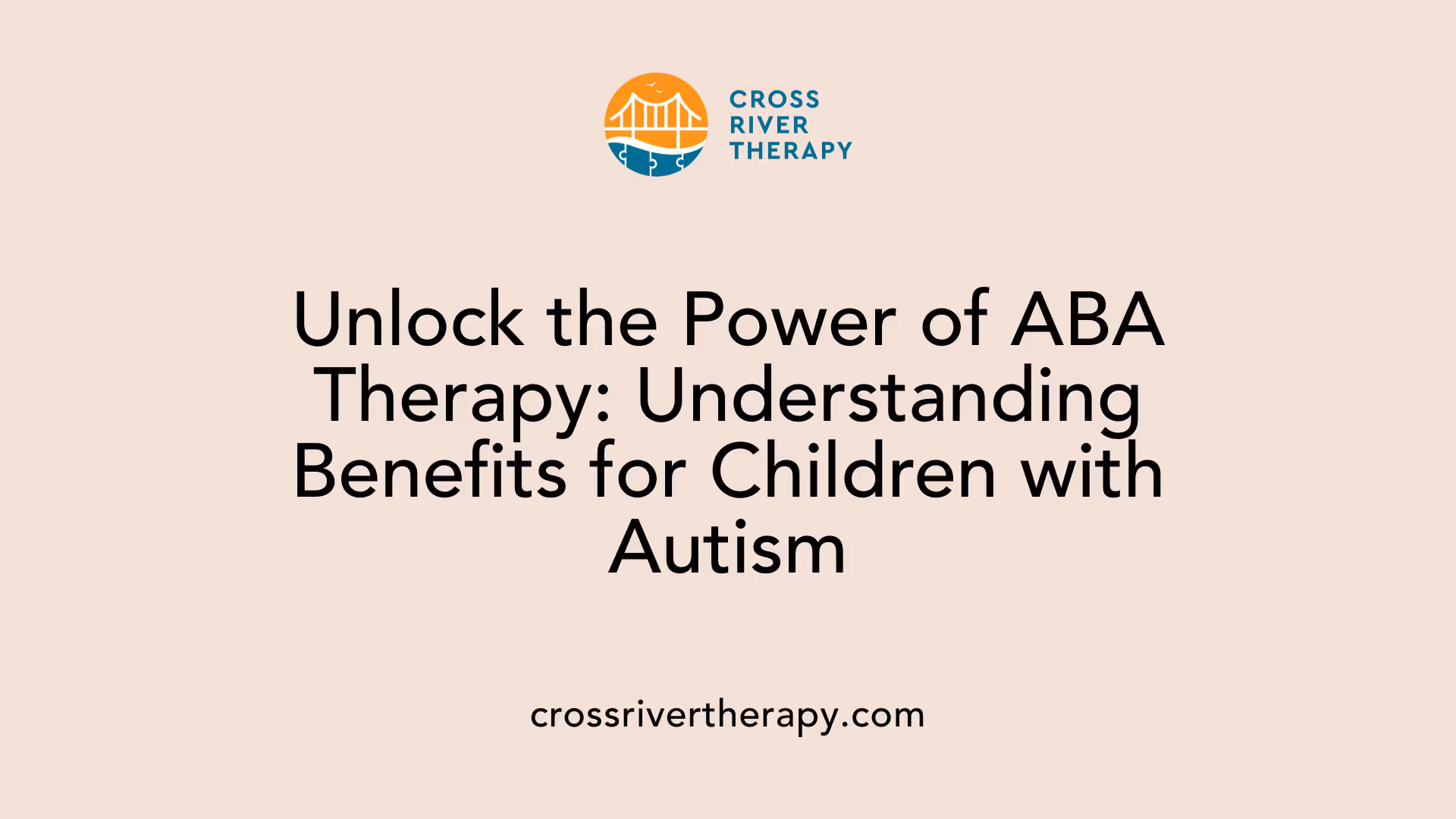 Unlock the Power of ABA Therapy: Understanding Benefits for Children with Autism