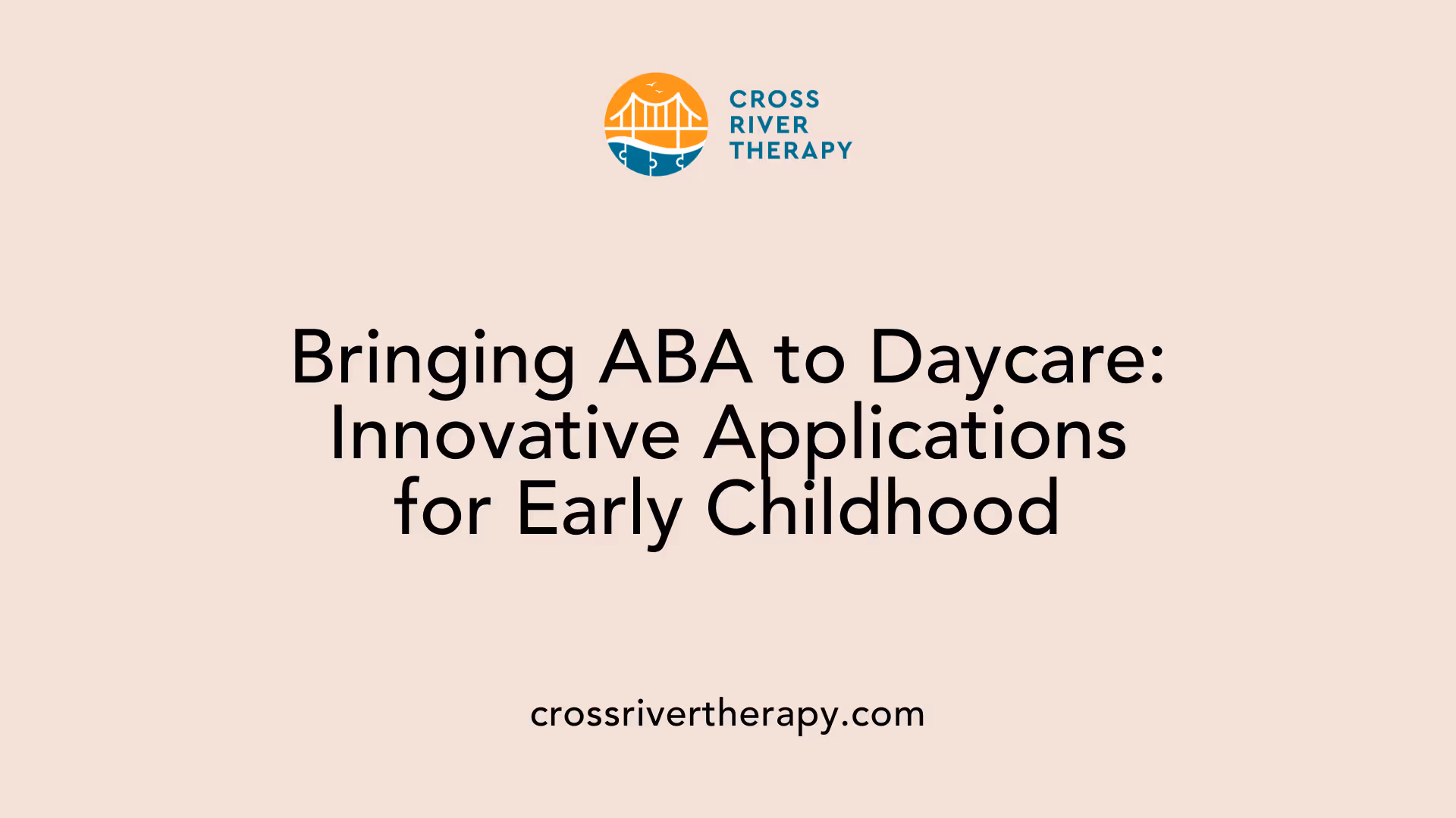 Bringing ABA to Daycare: Innovative Applications for Early Childhood