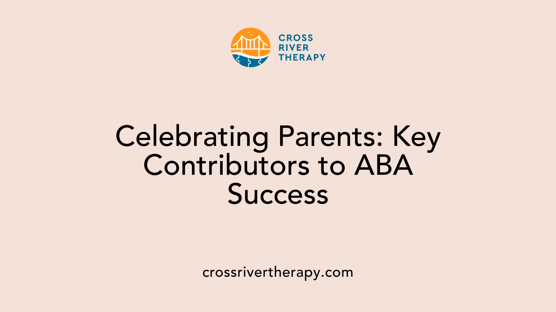 Celebrating Parents: Key Contributors to ABA Success