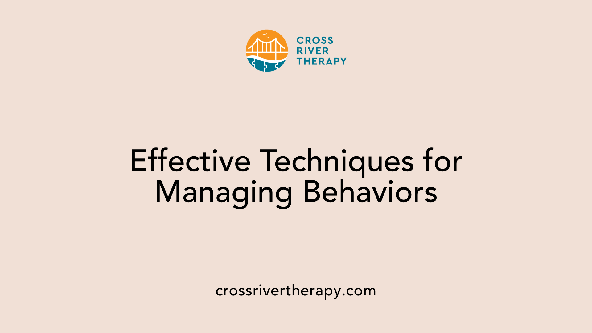 Effective Techniques for Managing Behaviors