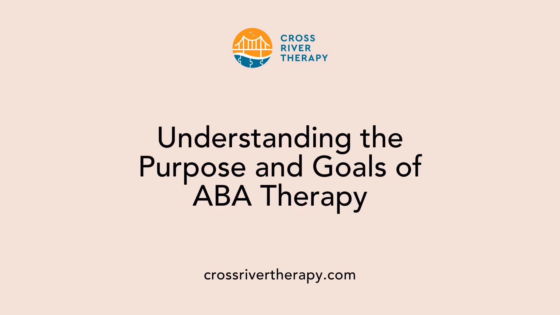 Understanding the Purpose and Goals of ABA Therapy