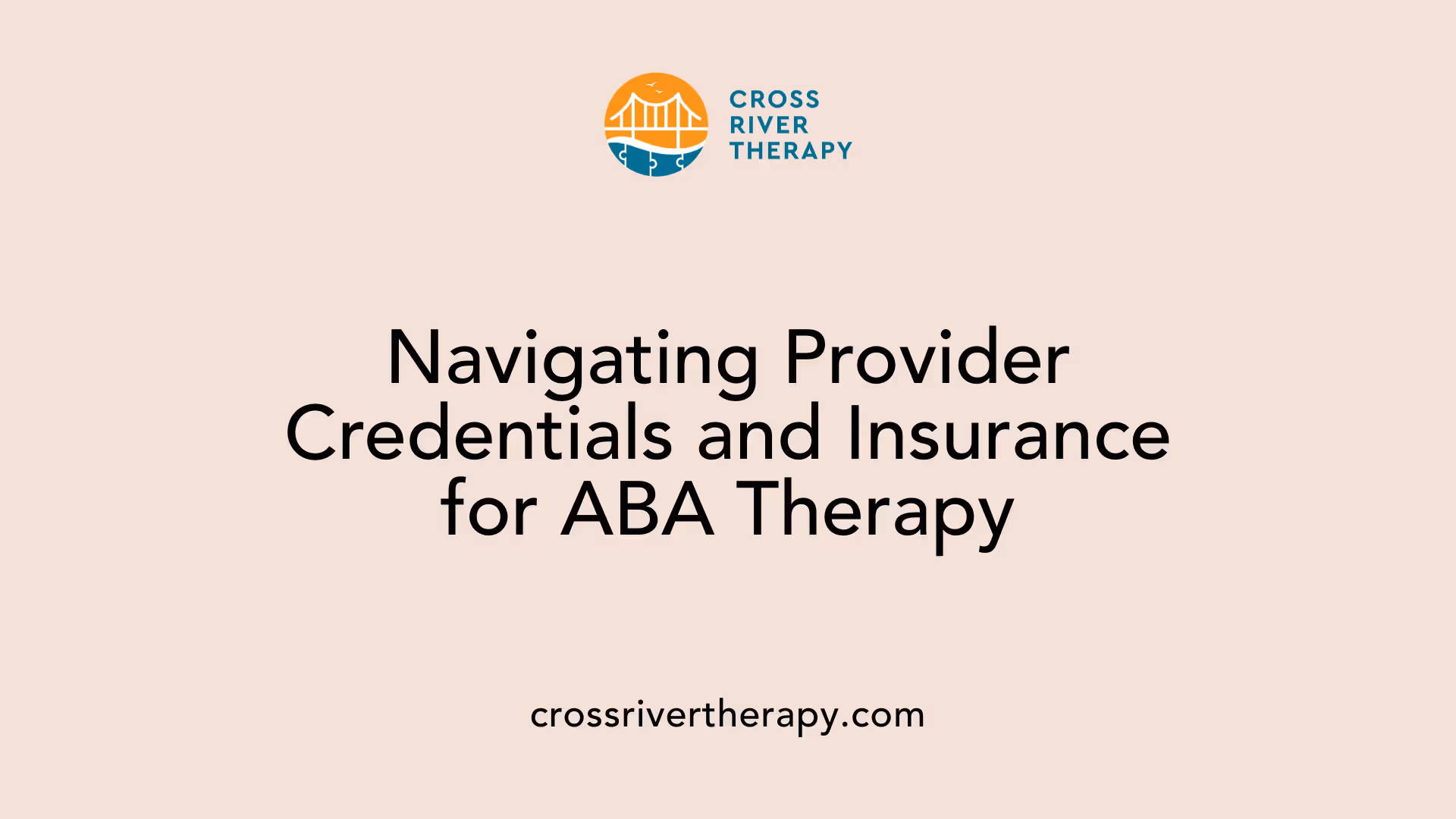 Navigating Provider Credentials and Insurance for ABA Therapy