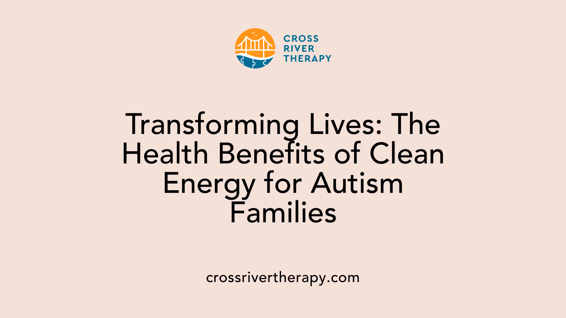 Transforming Lives: The Health Benefits of Clean Energy for Autism Families
