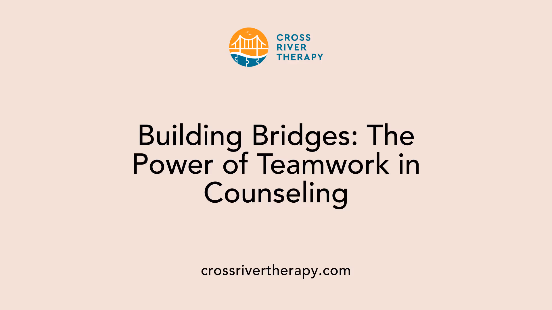 Building Bridges: The Power of Teamwork in Counseling