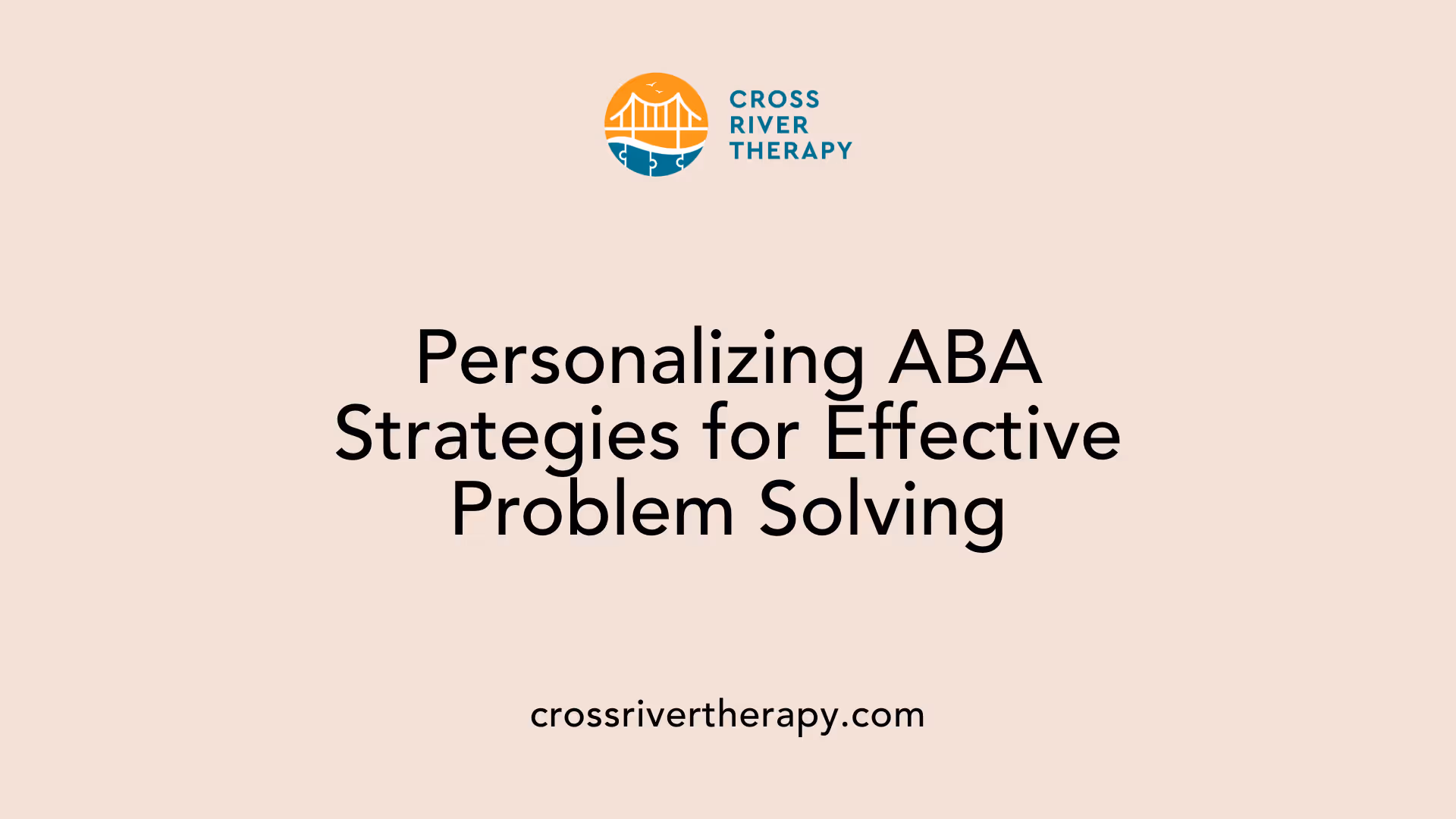 Personalizing ABA Strategies for Effective Problem Solving