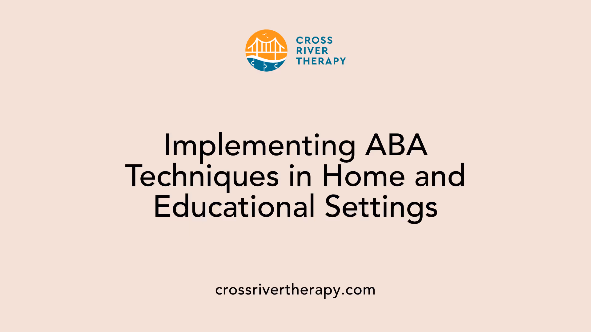 Implementing ABA Techniques in Home and Educational Settings