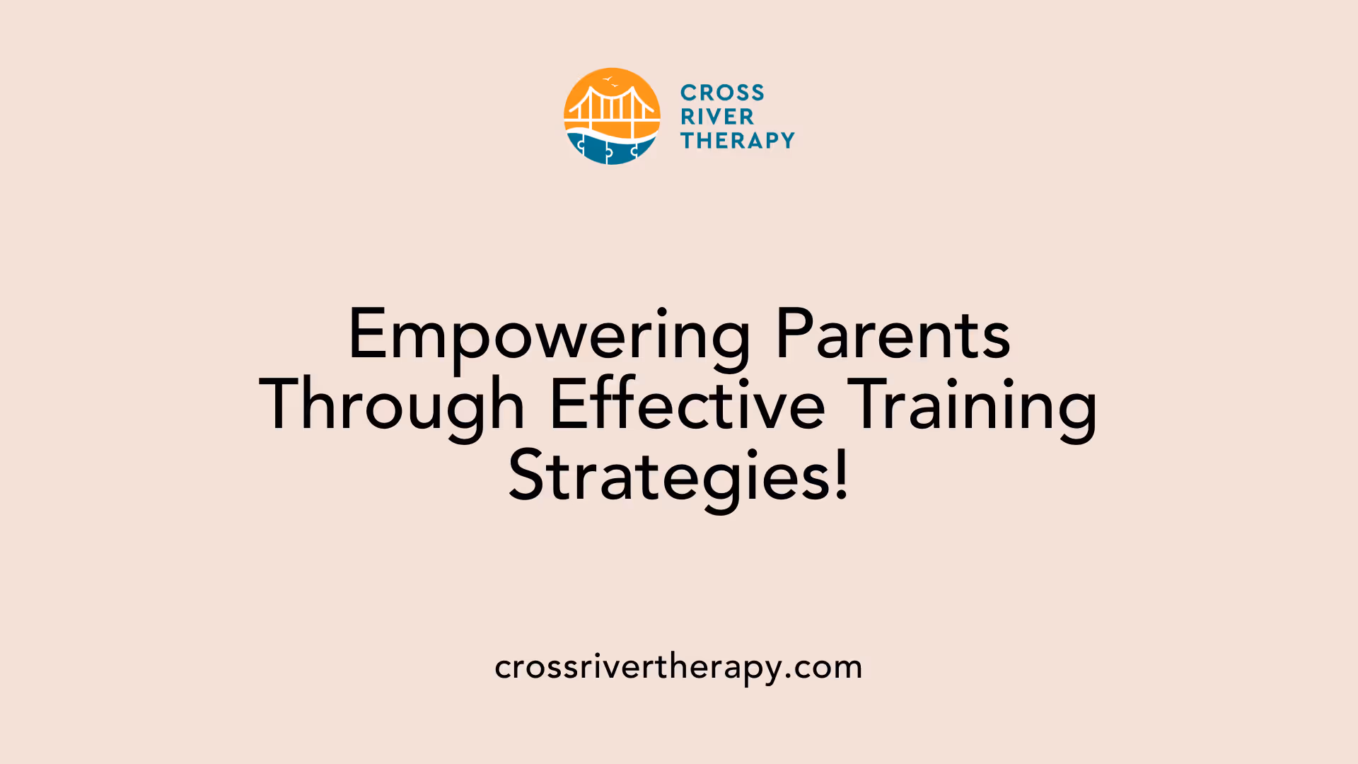 Empowering Parents Through Effective Training Strategies!