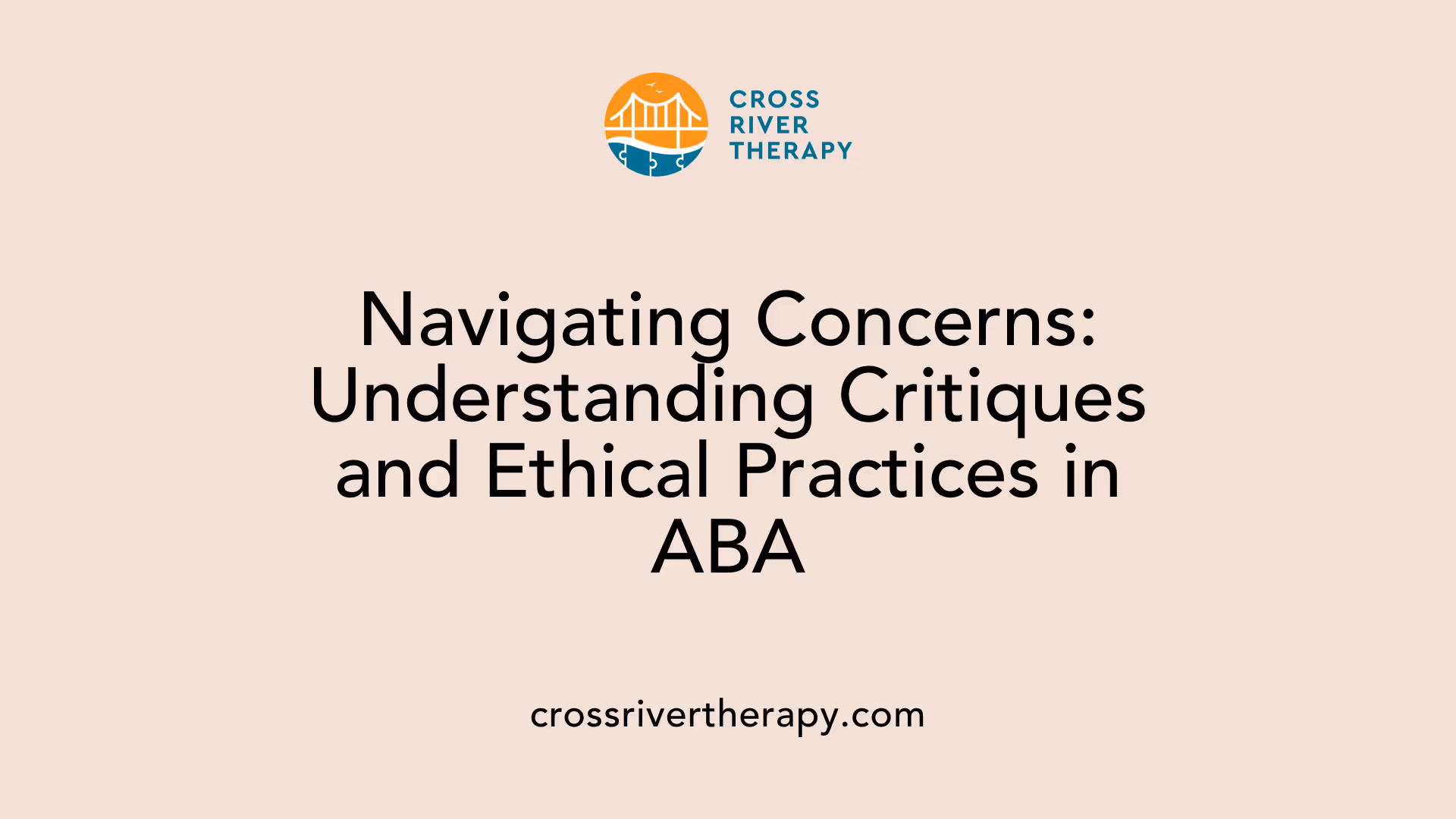 Navigating Concerns: Understanding Critiques and Ethical Practices in ABA
