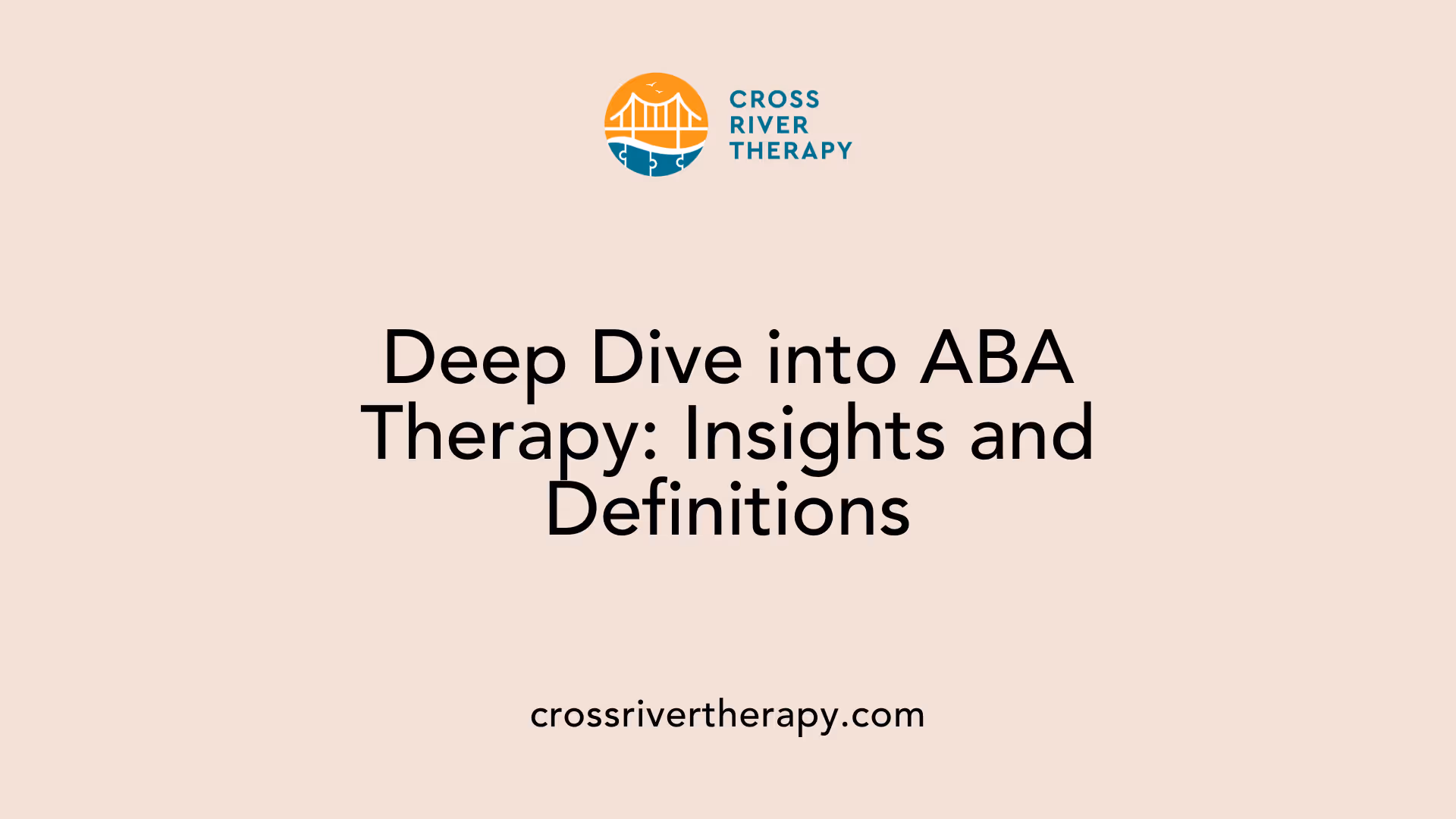 Deep Dive into ABA Therapy: Insights and Definitions