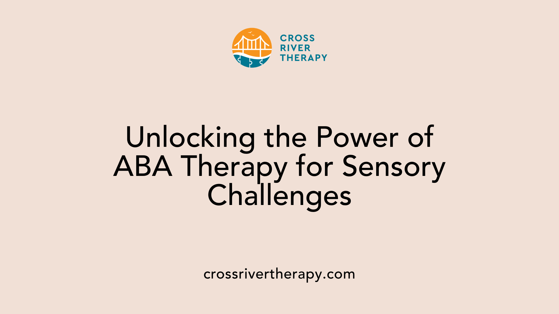 Unlocking the Power of ABA Therapy for Sensory Challenges