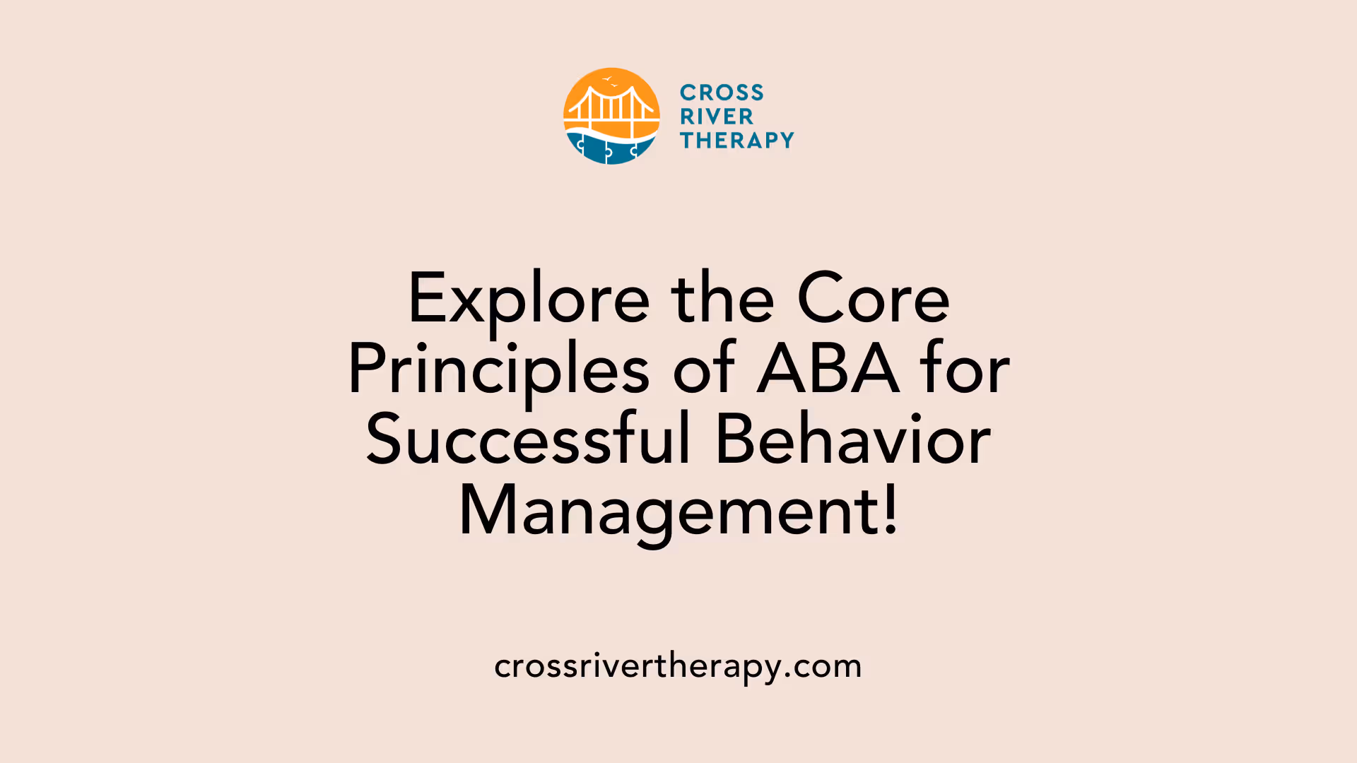 Explore the Core Principles of ABA for Successful Behavior Management!