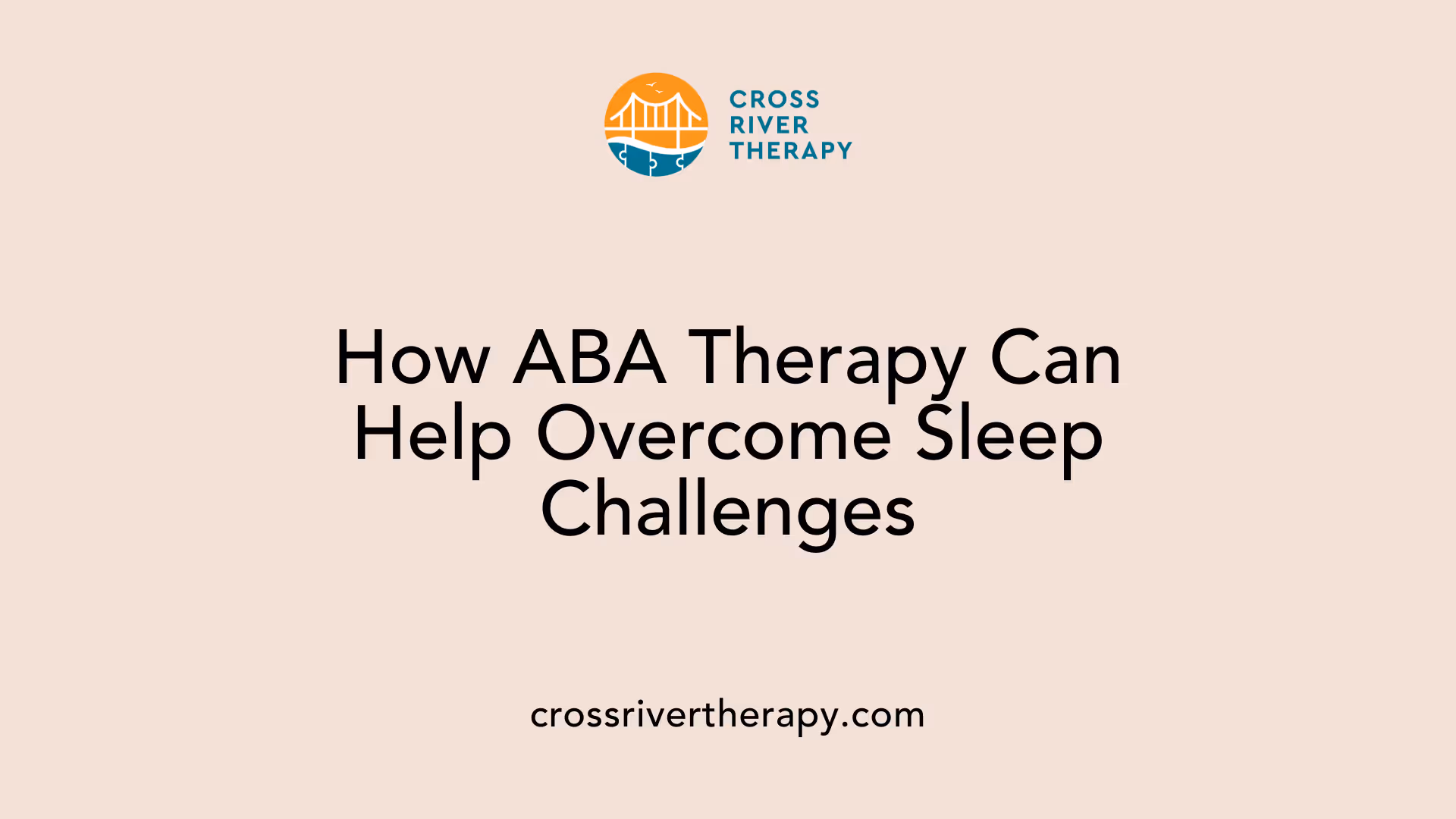 How ABA Therapy Can Help Overcome Sleep Challenges