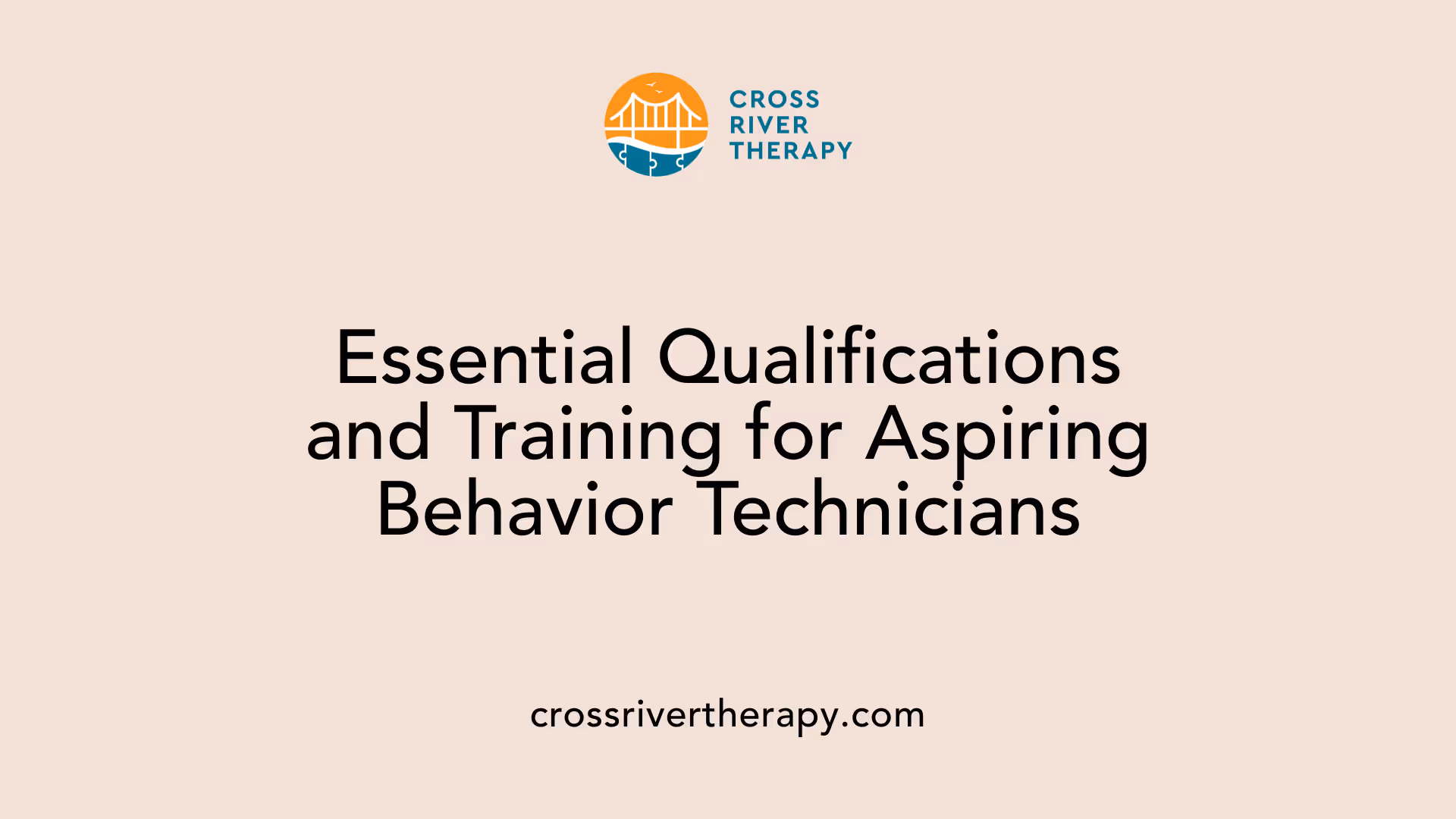 Essential Qualifications and Training for Aspiring Behavior Technicians