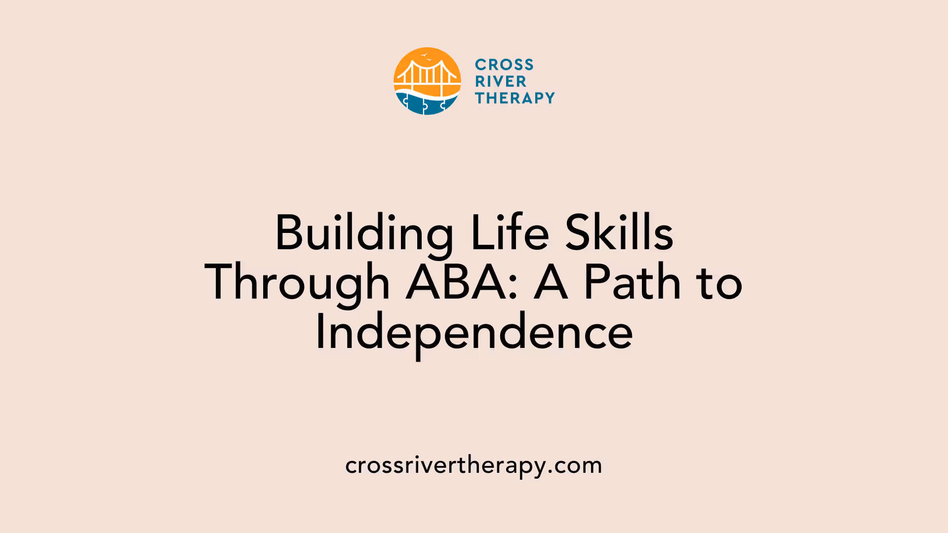 Building Life Skills Through ABA: A Path to Independence
