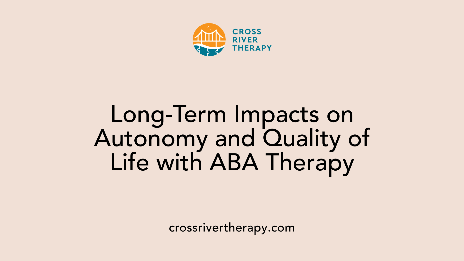 Long-Term Impacts on Autonomy and Quality of Life with ABA Therapy