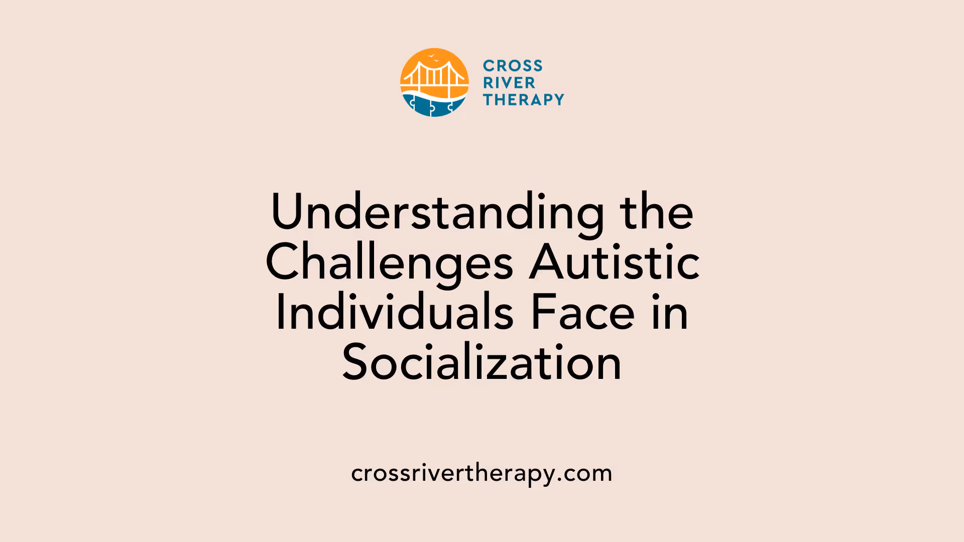 Understanding the Challenges Autistic Individuals Face in Socialization