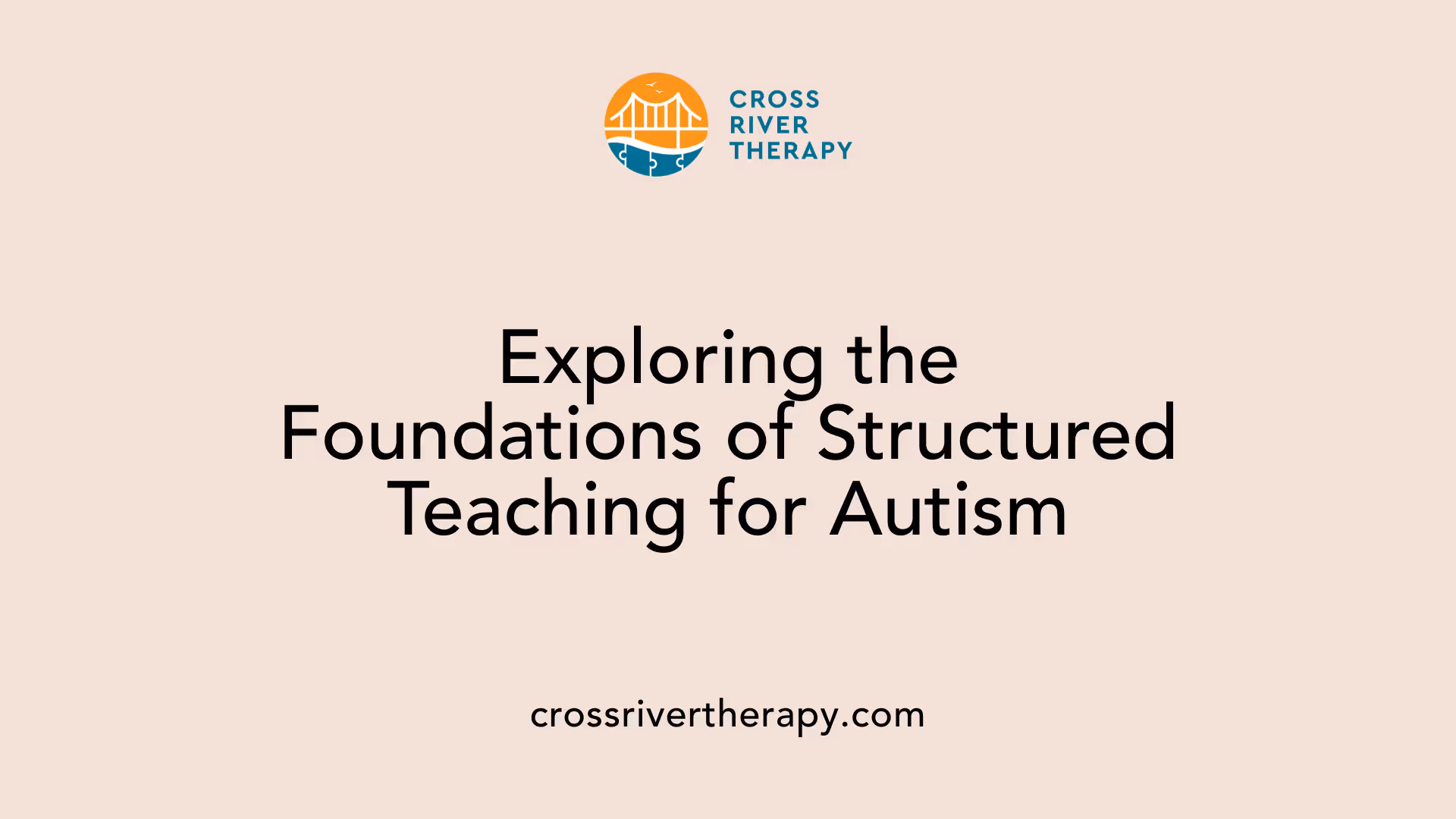 Exploring the Foundations of Structured Teaching for Autism