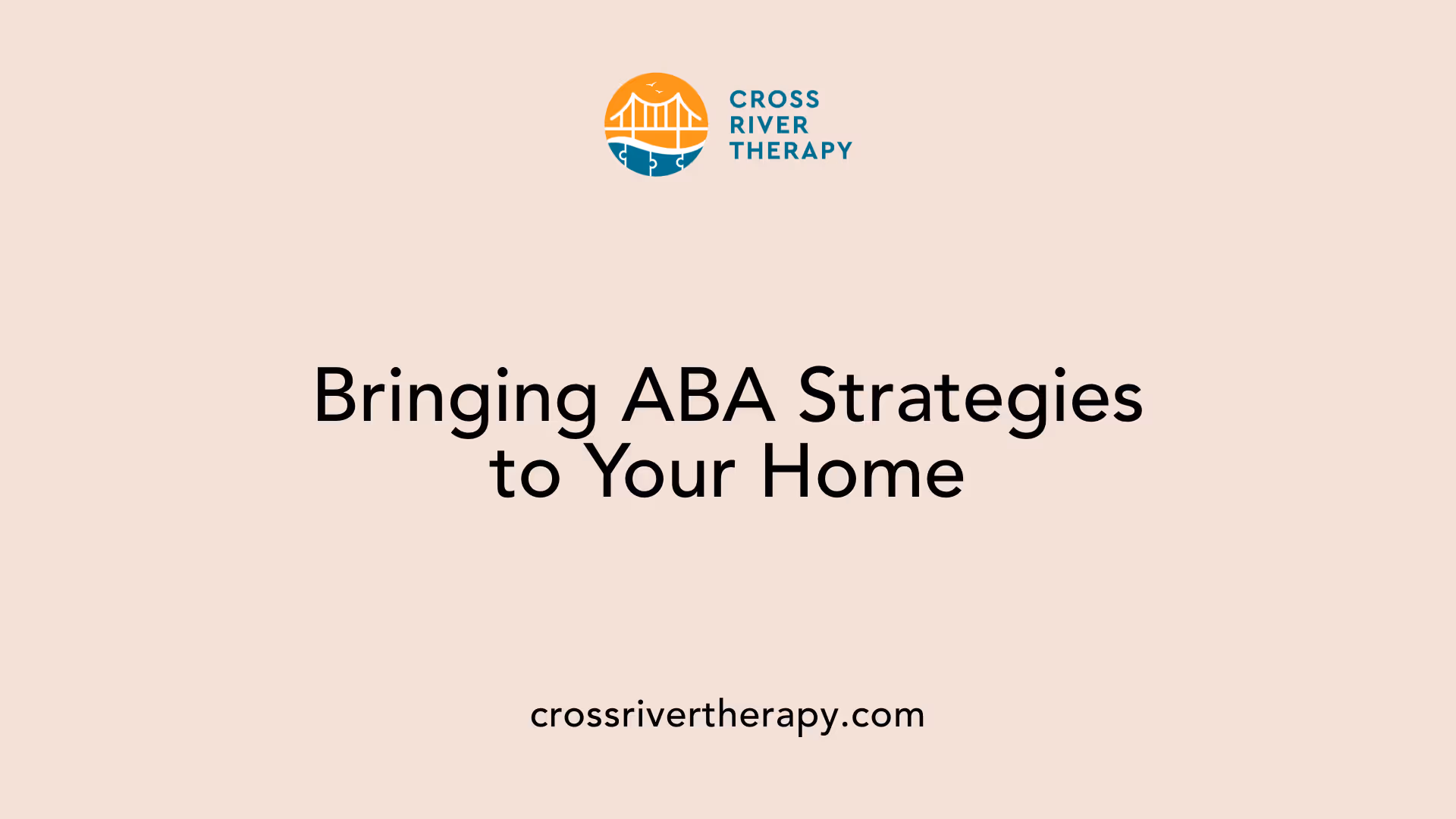 Bringing ABA Strategies to Your Home