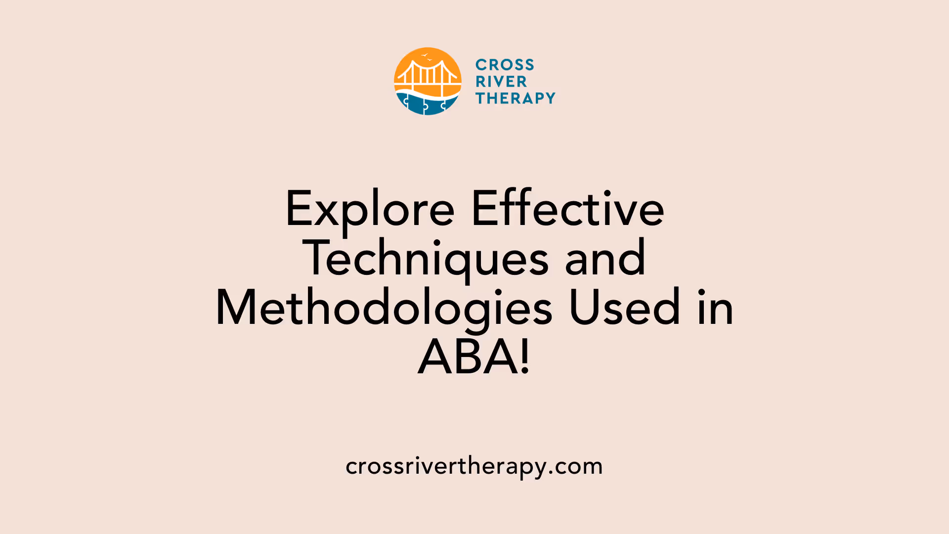 Explore Effective Techniques and Methodologies Used in ABA!