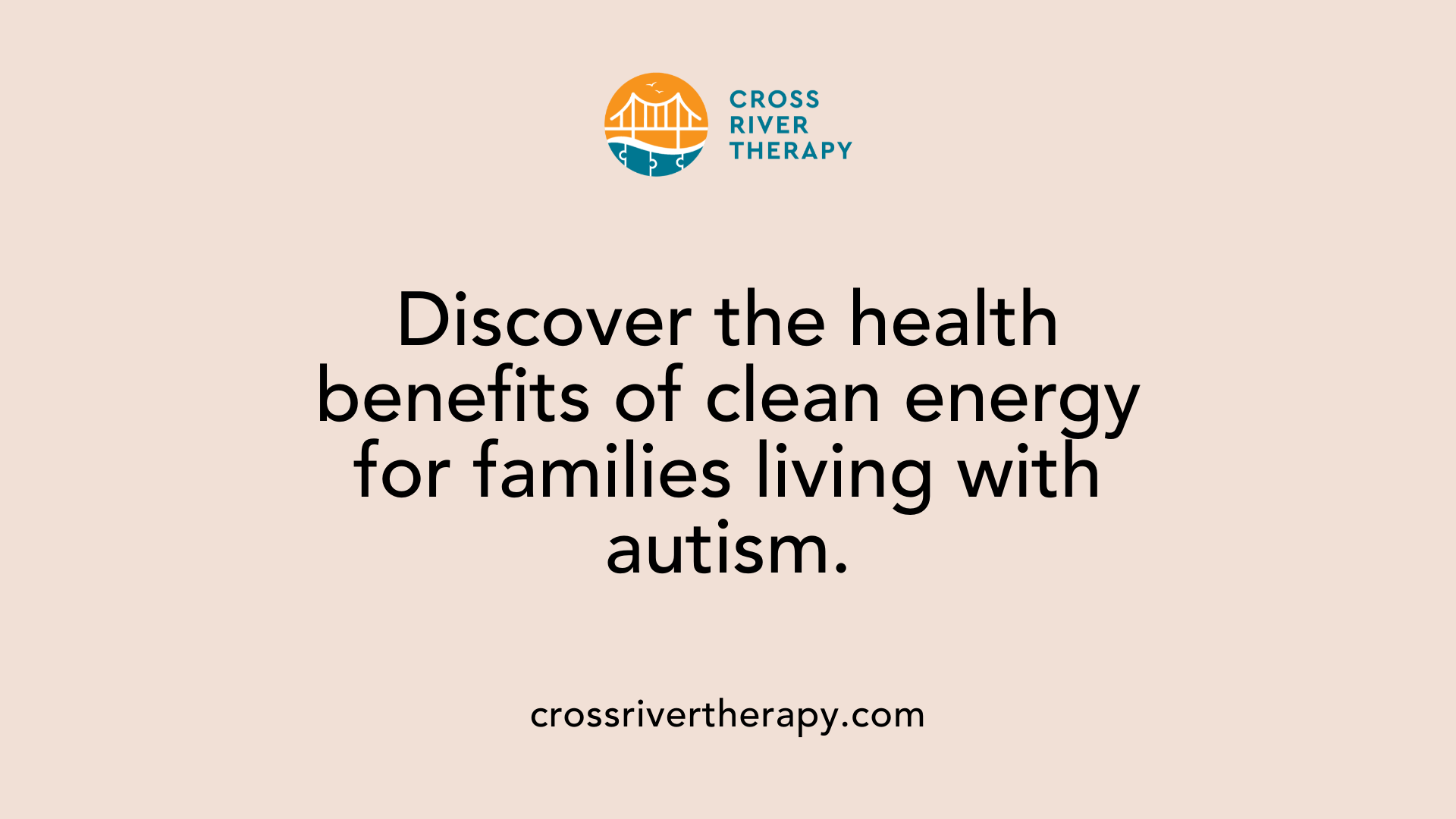 Discover the health benefits of clean energy for families living with autism.