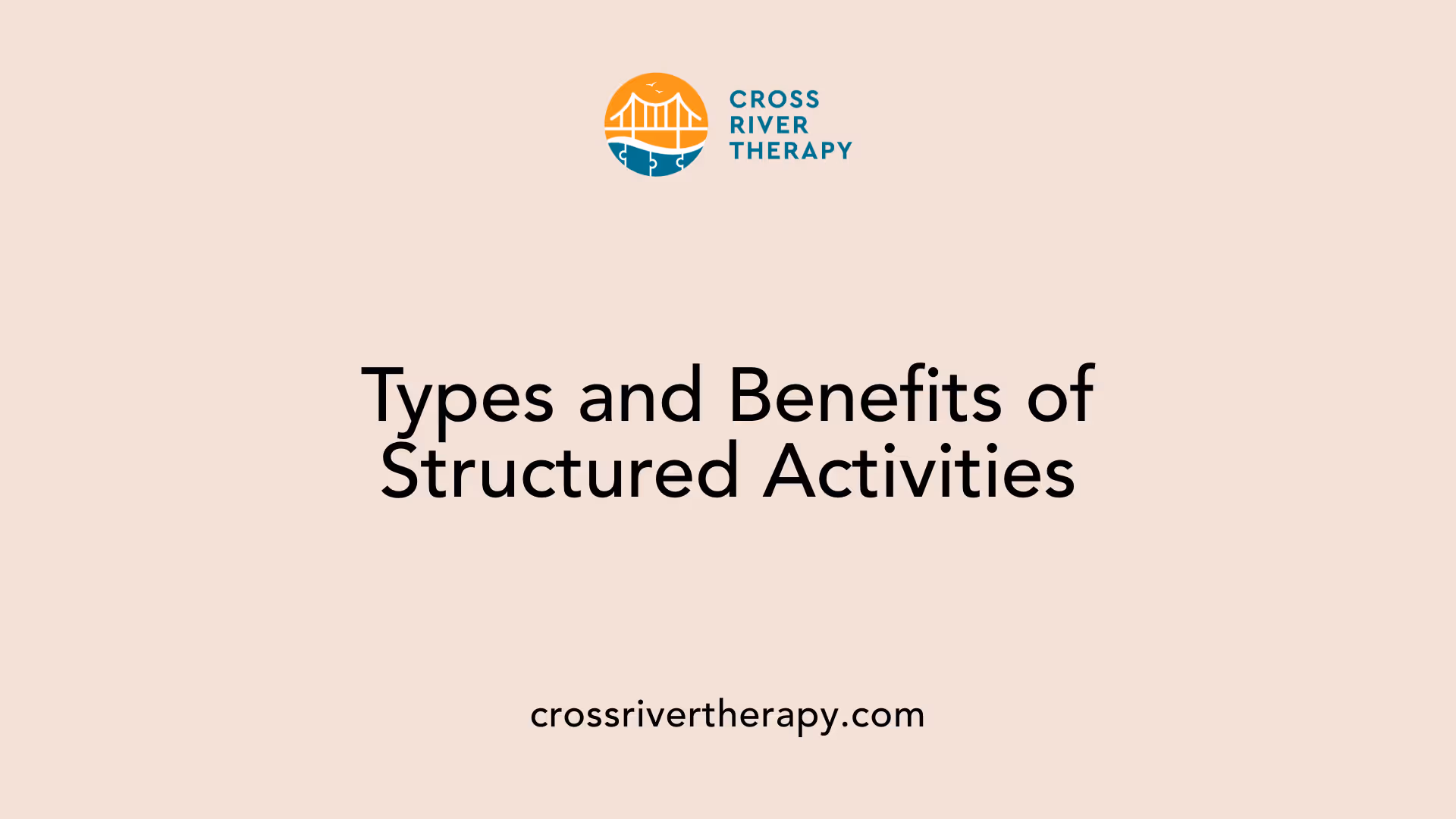 Types and Benefits of Structured Activities