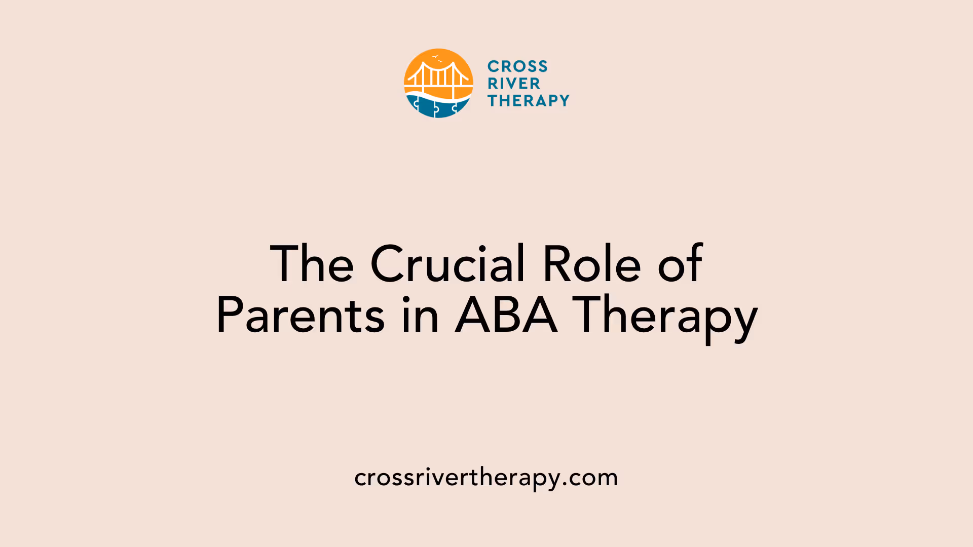 The Crucial Role of Parents in ABA Therapy