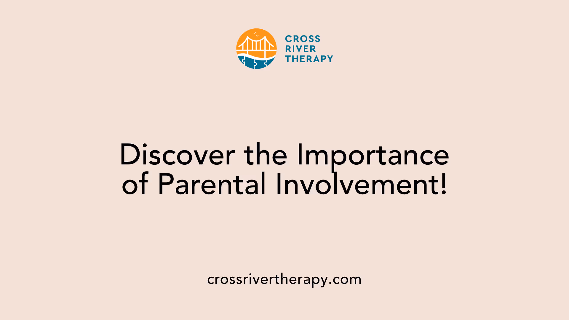 Discover the Importance of Parental Involvement!