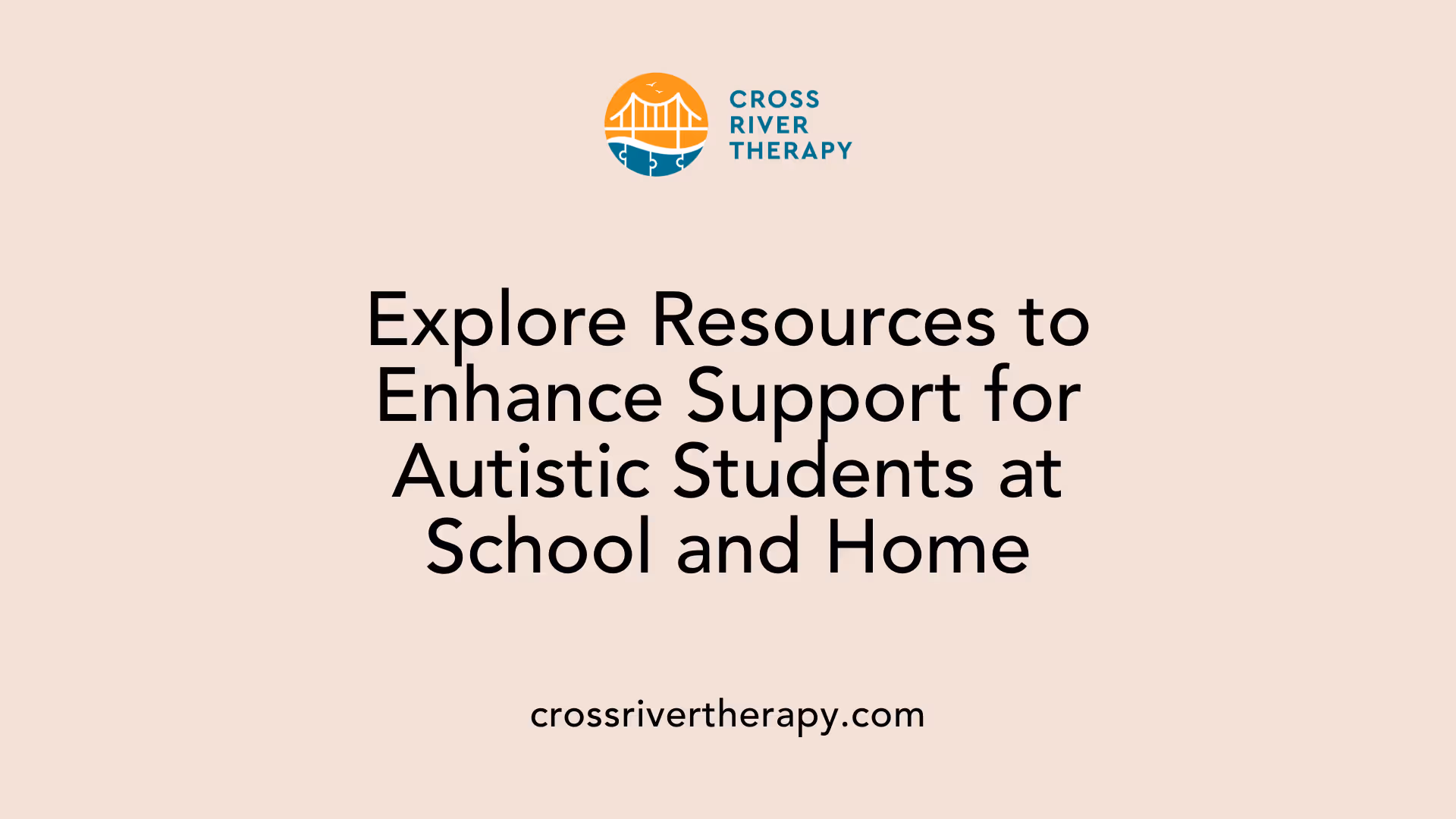 Explore Resources to Enhance Support for Autistic Students at School and Home