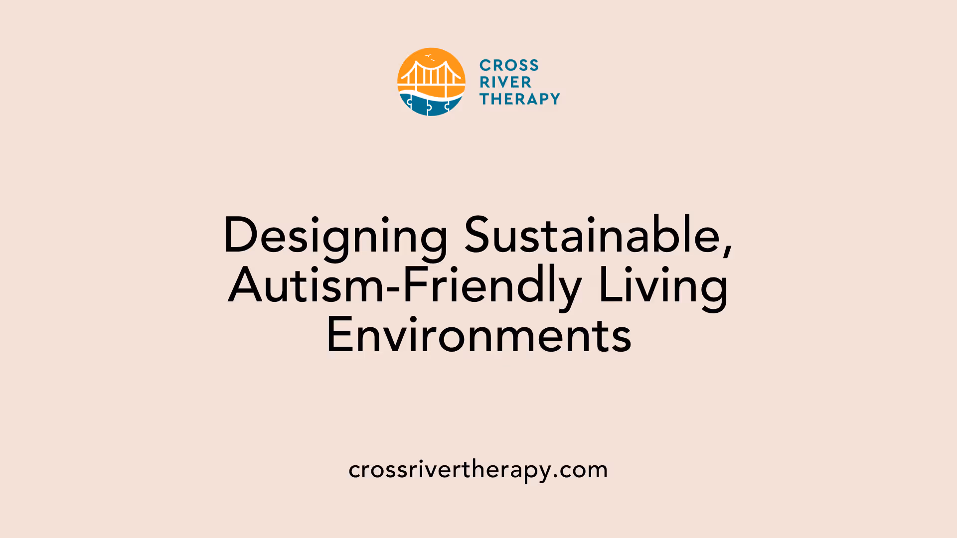 Designing Sustainable, Autism-Friendly Living Environments