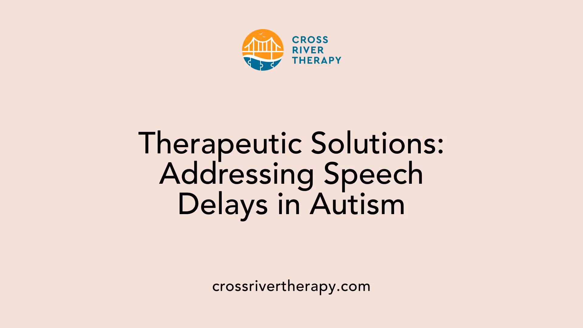 Therapeutic Solutions: Addressing Speech Delays in Autism