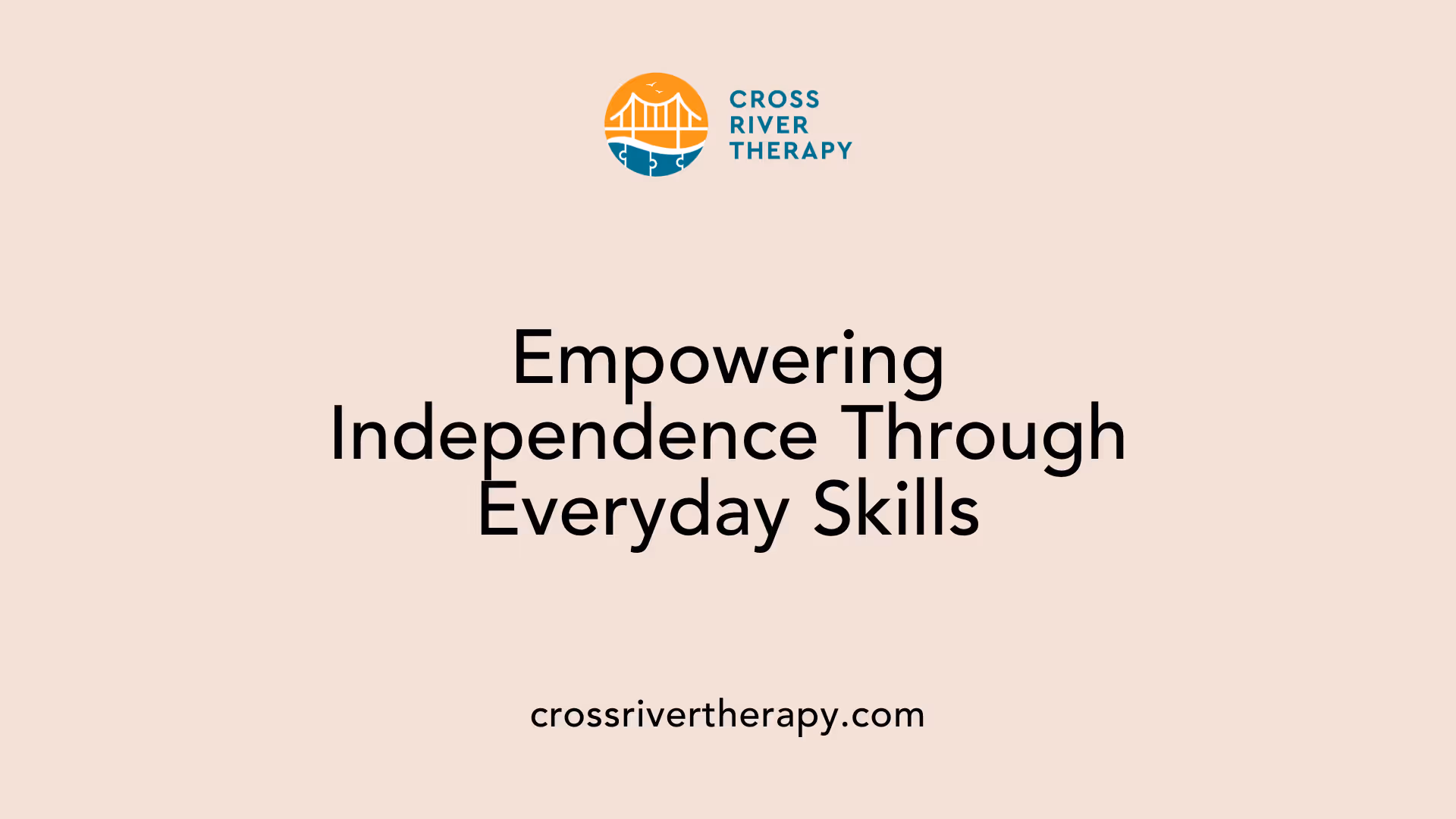 Empowering Independence Through Everyday Skills