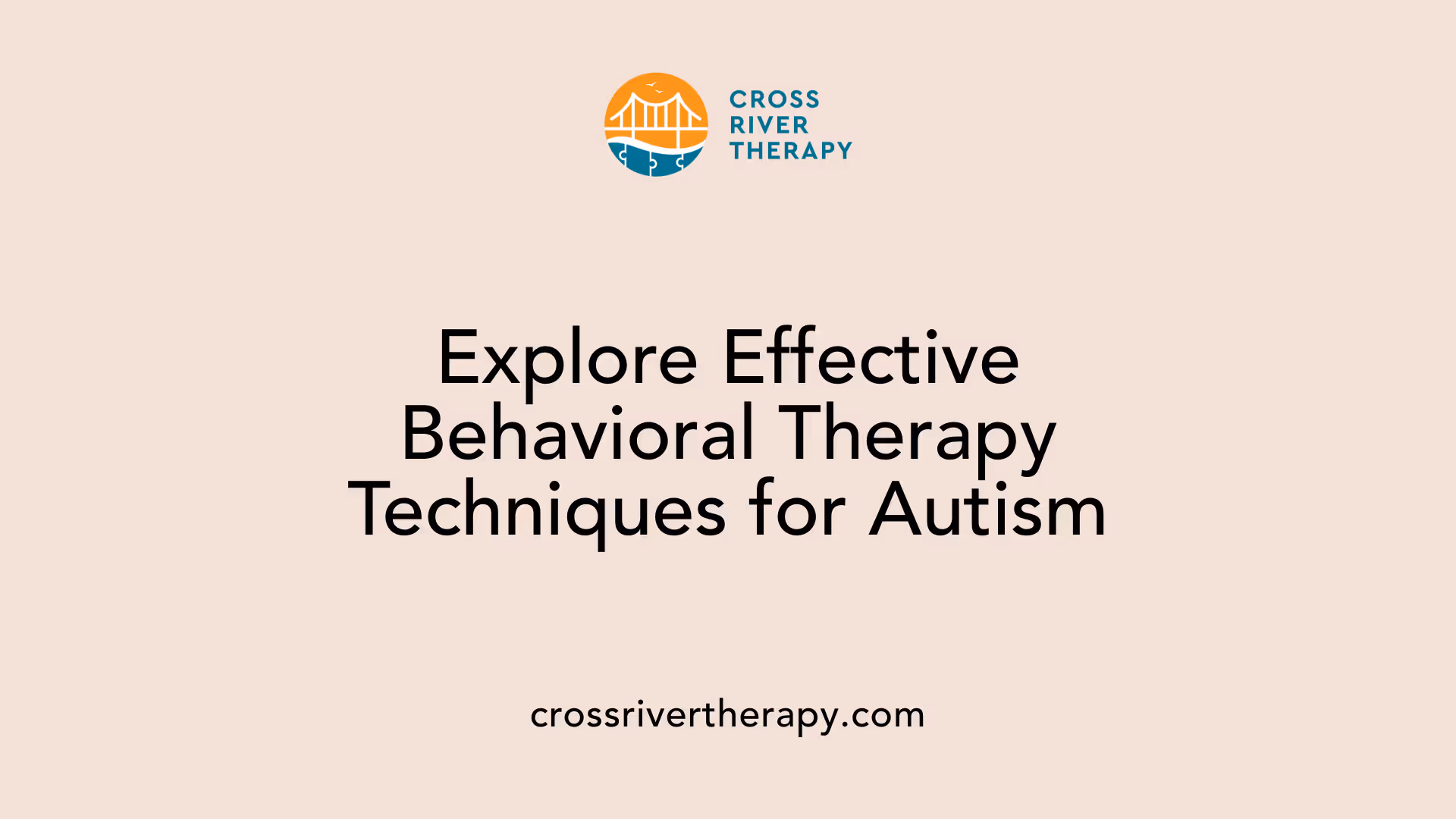 Explore Effective Behavioral Therapy Techniques for Autism