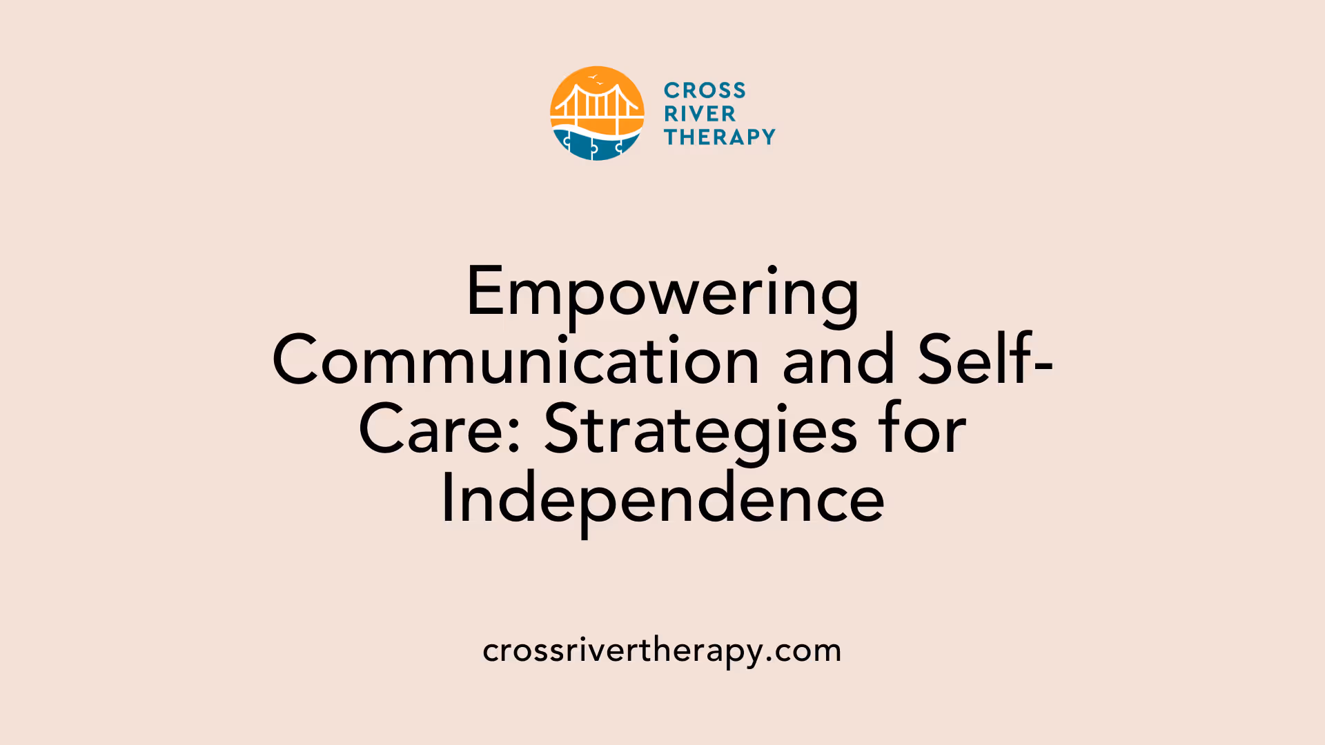 Empowering Communication and Self-Care: Strategies for Independence