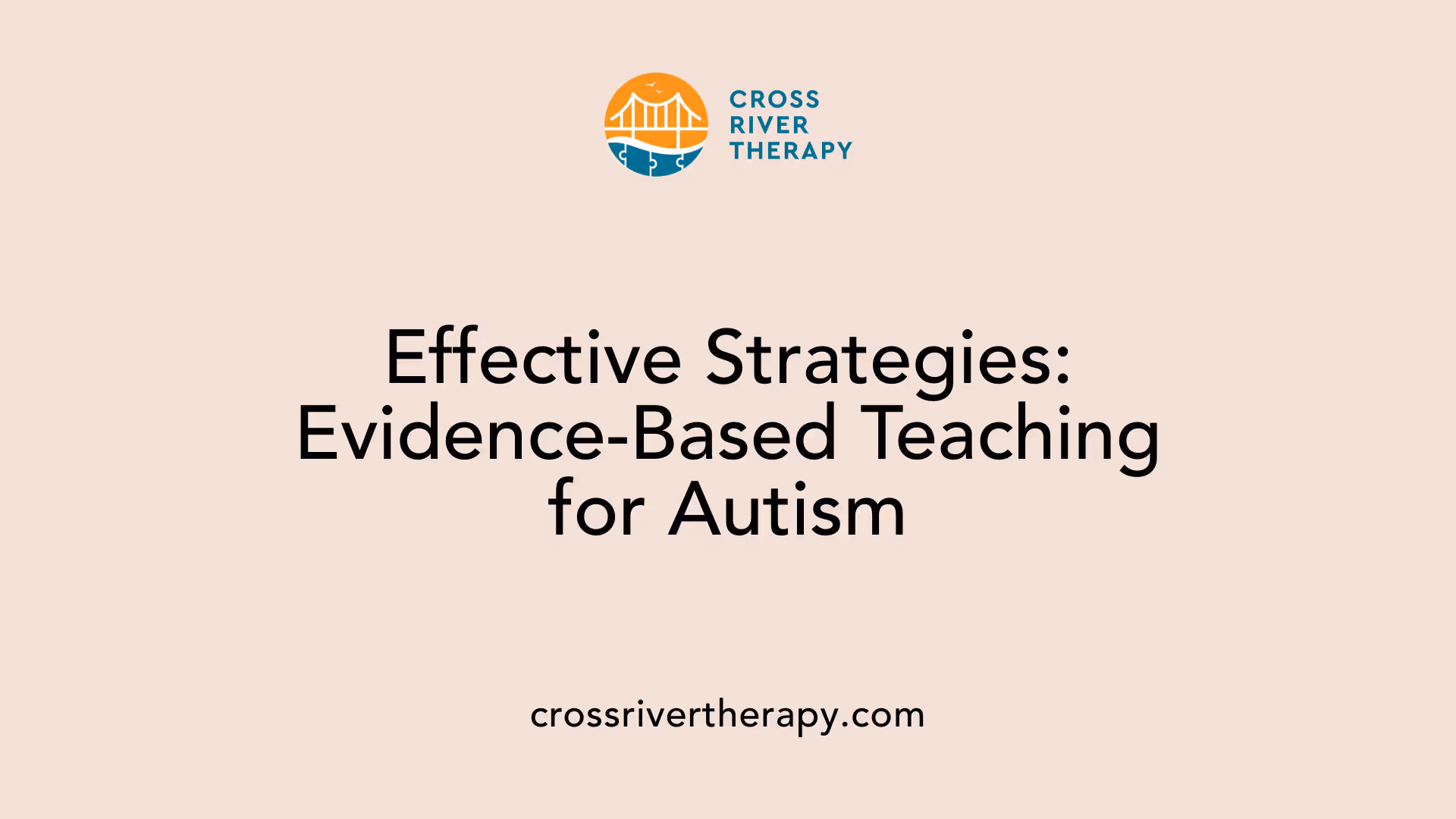 Effective Strategies: Evidence-Based Teaching for Autism