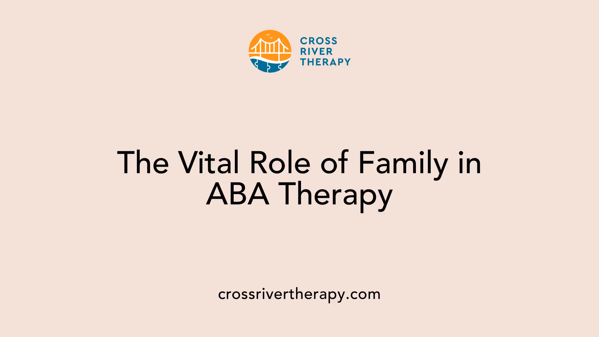 The Vital Role of Family in ABA Therapy