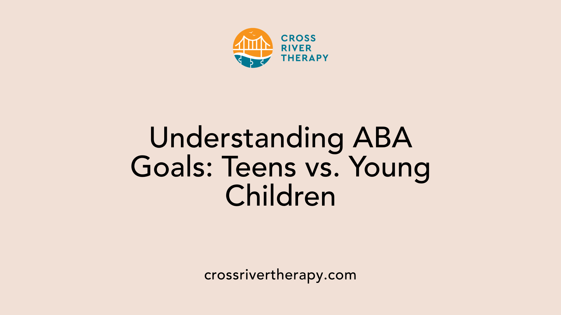 Understanding ABA Goals: Teens vs. Young Children