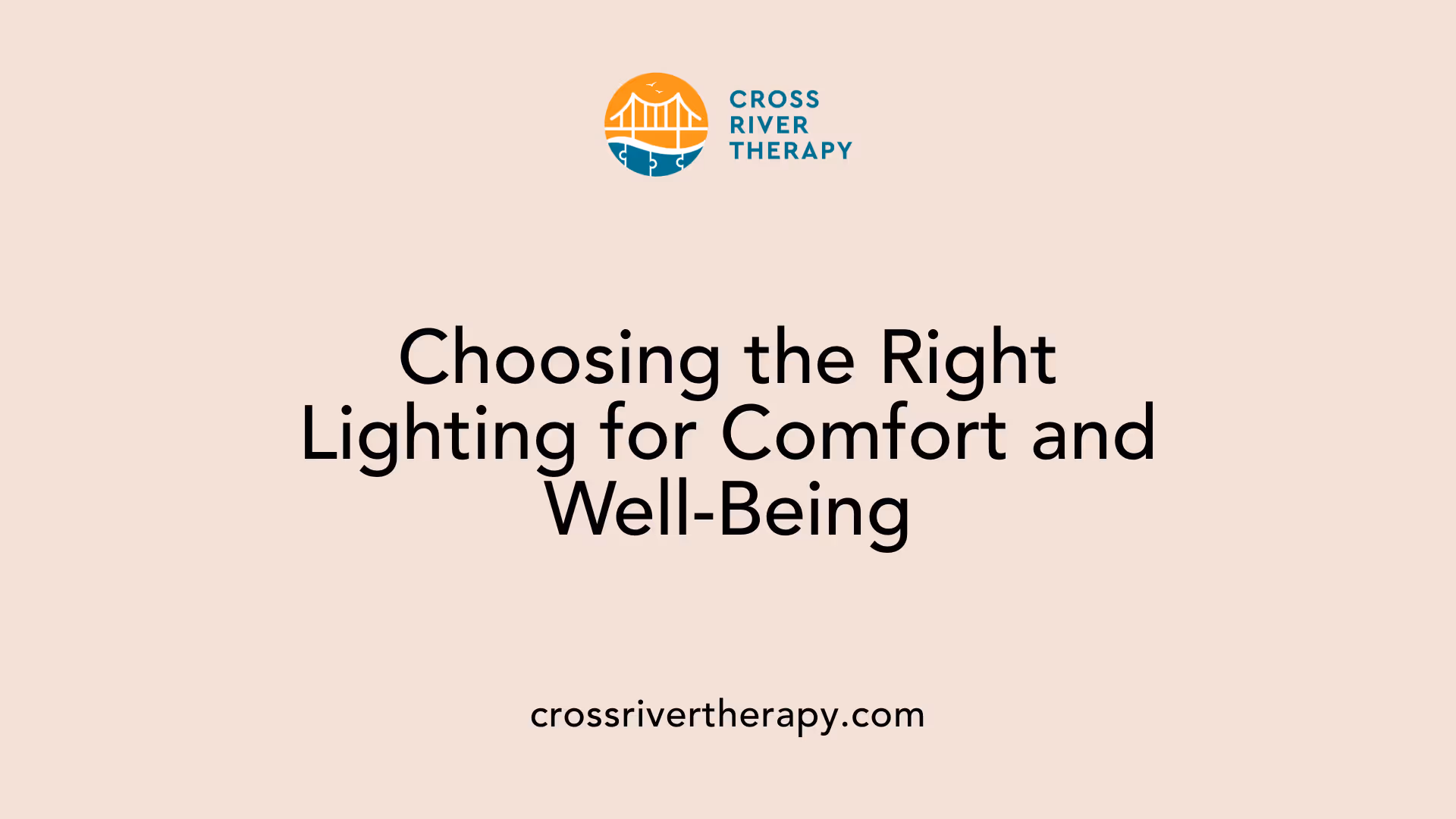 Choosing the Right Lighting for Comfort and Well-Being