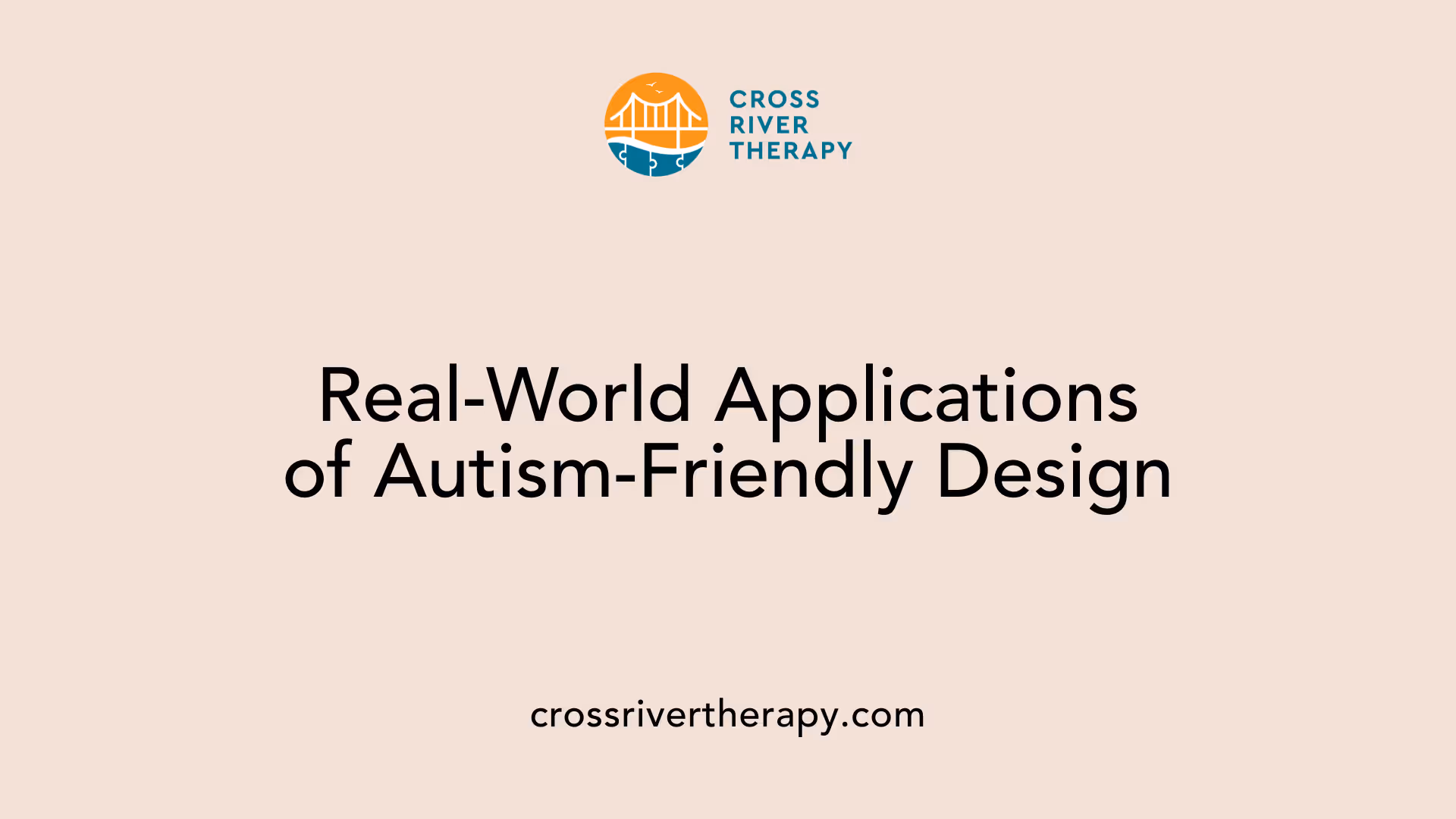 Real-World Applications of Autism-Friendly Design