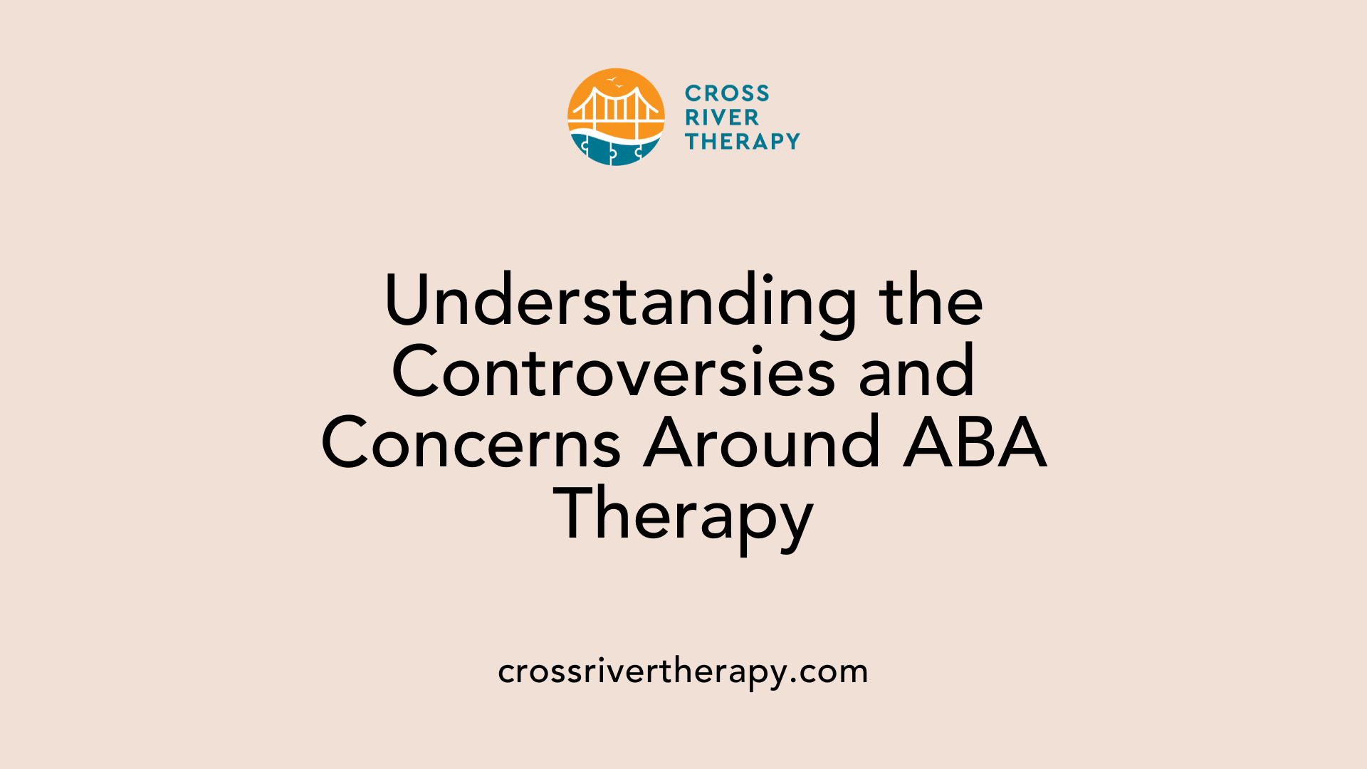 Understanding the Controversies and Concerns Around ABA Therapy