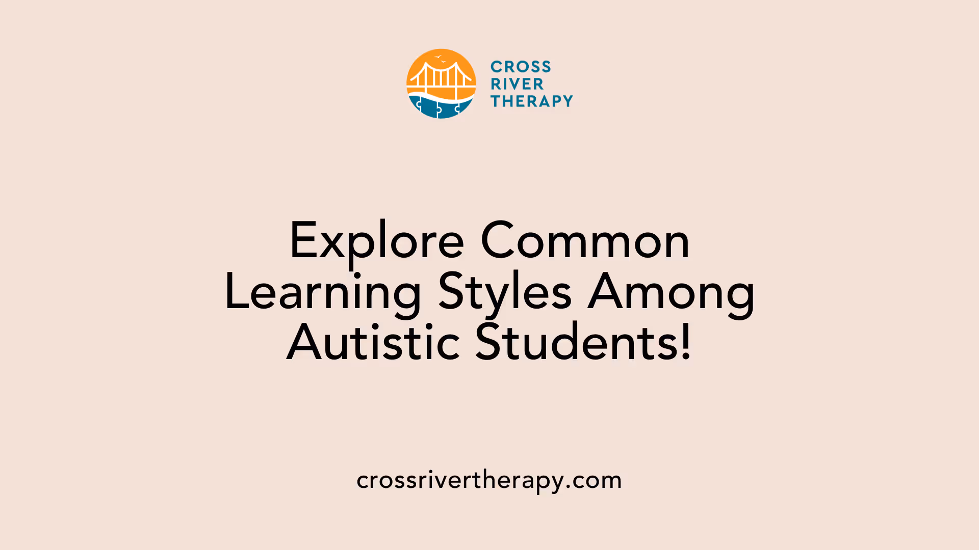 Explore Common Learning Styles Among Autistic Students!