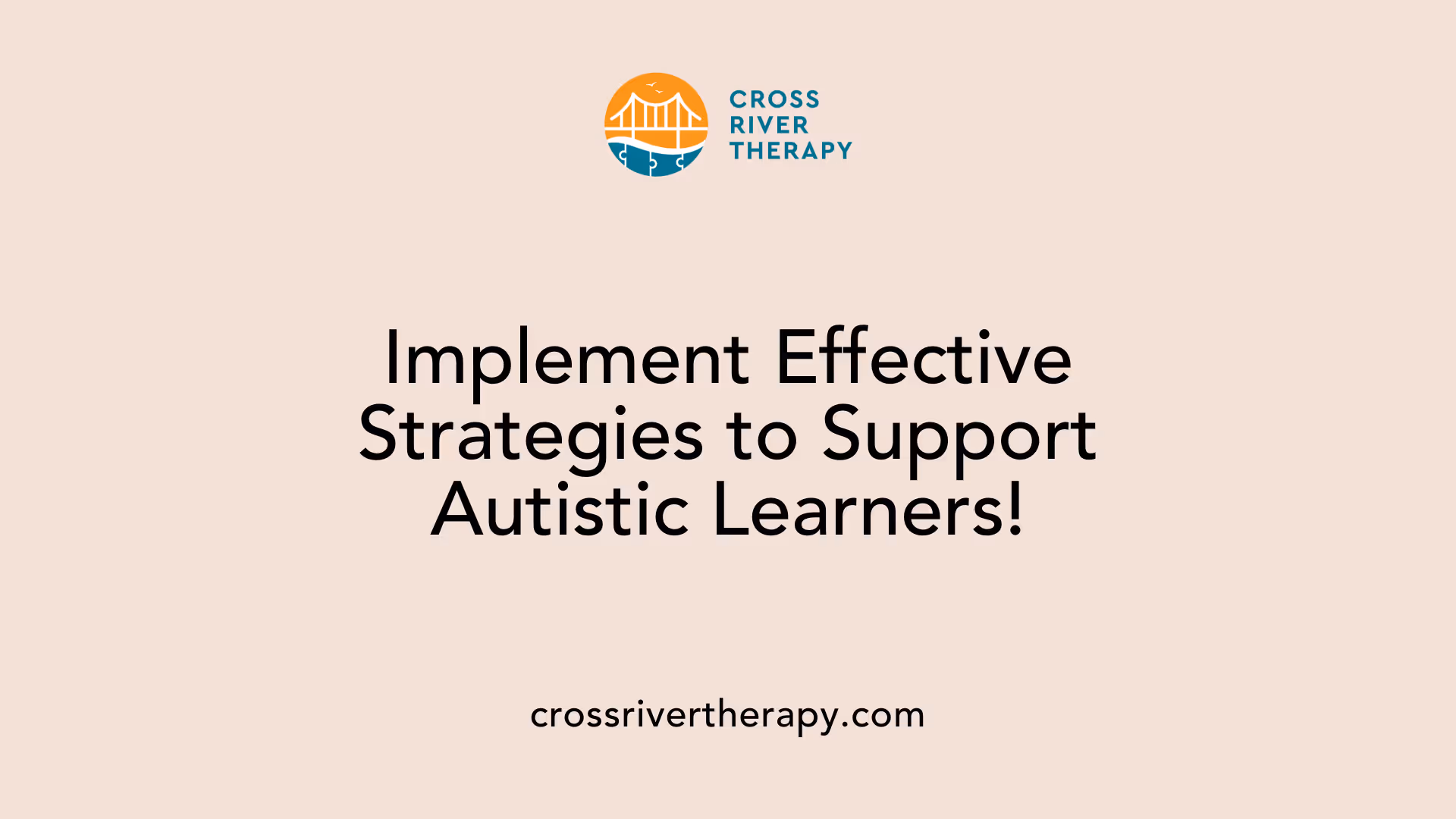 Implement Effective Strategies to Support Autistic Learners!