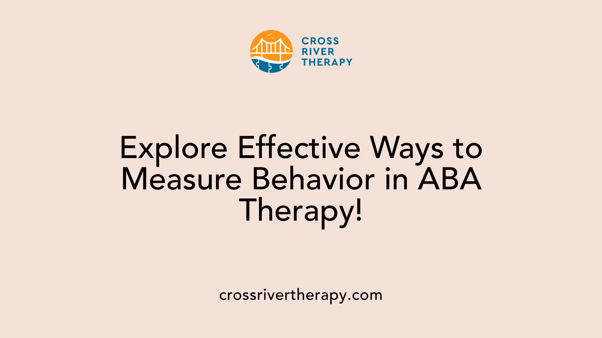 Explore Effective Ways to Measure Behavior in ABA Therapy!