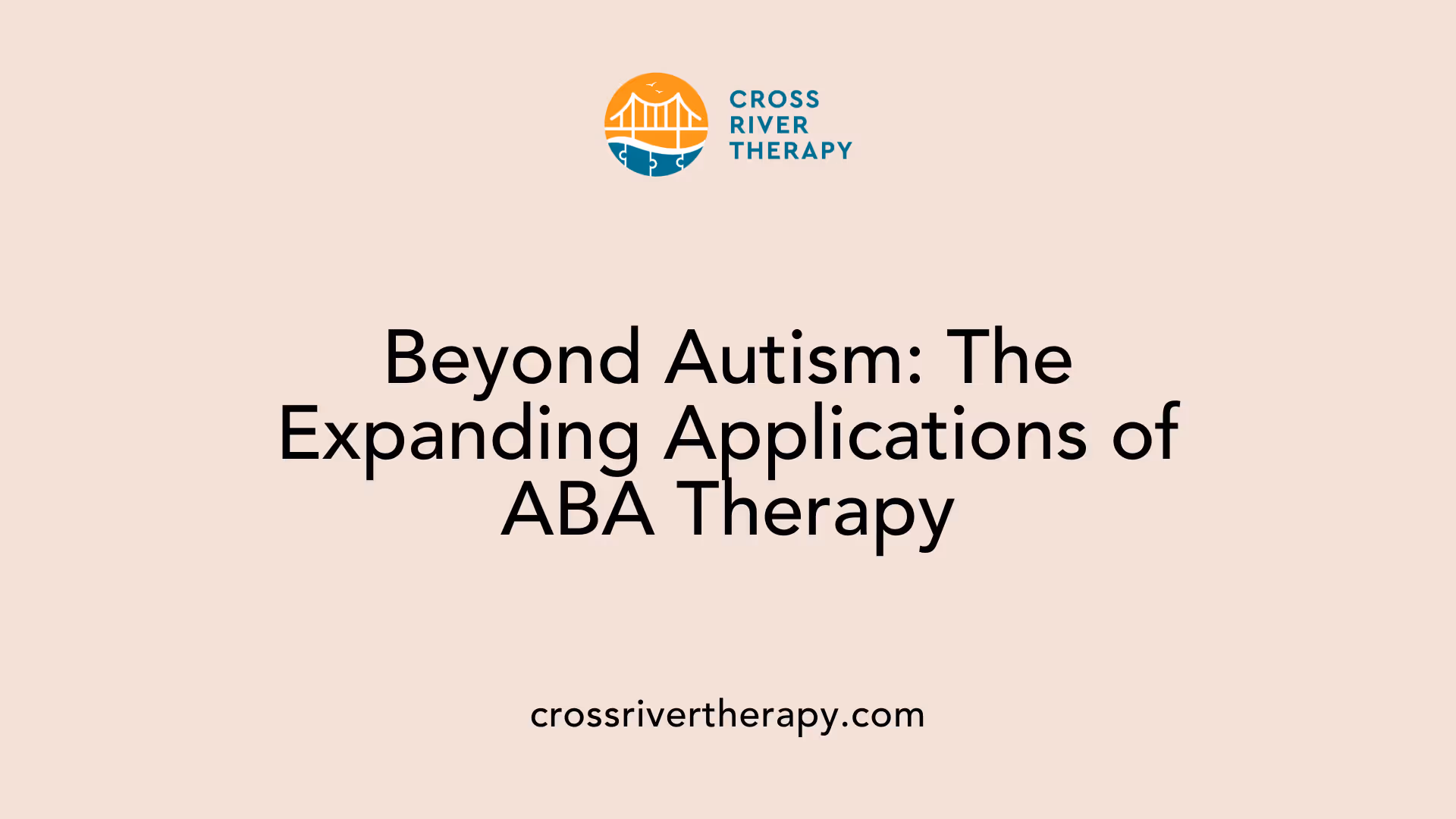 Beyond Autism: The Expanding Applications of ABA Therapy