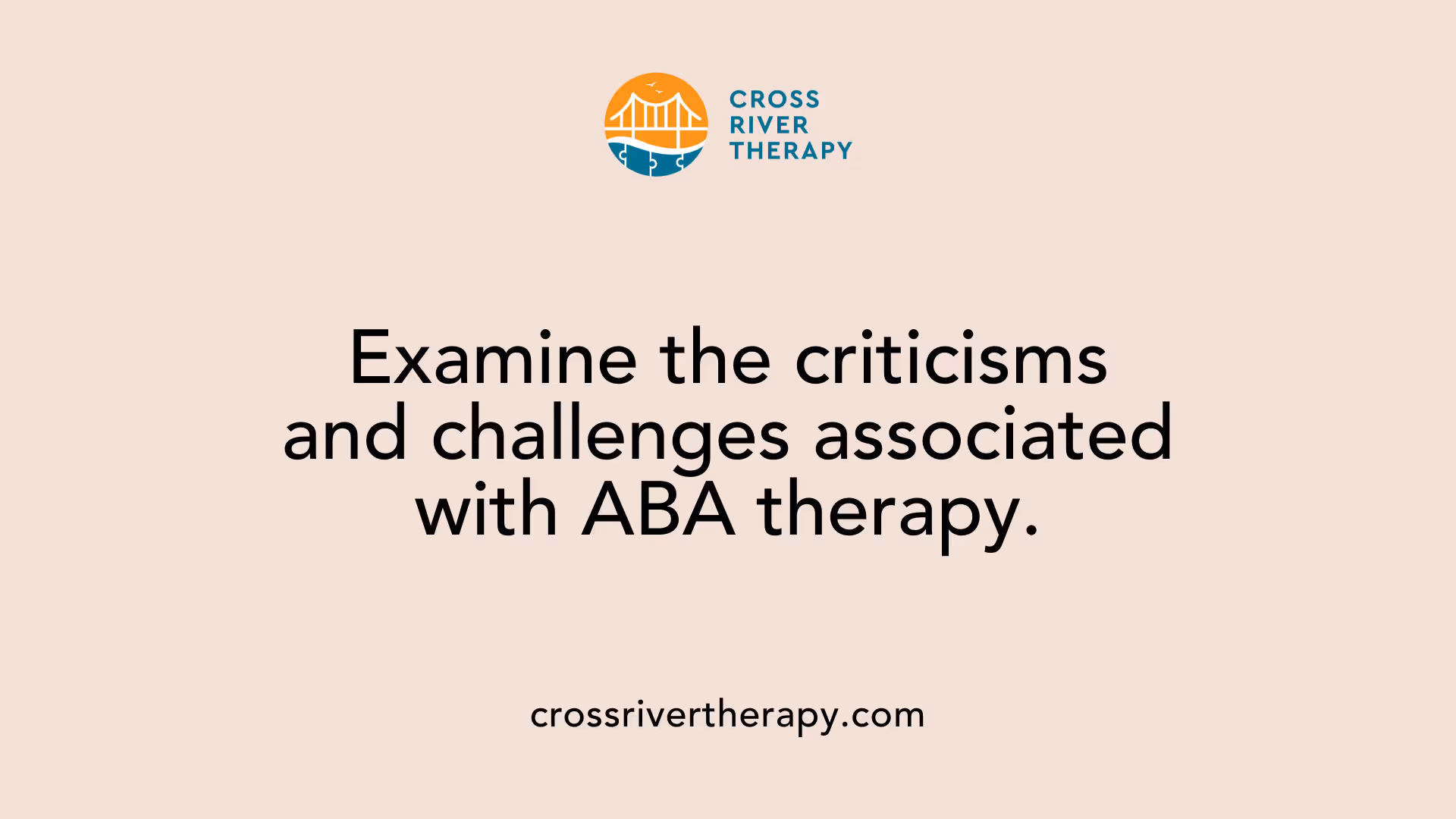Examine the criticisms and challenges associated with ABA therapy.