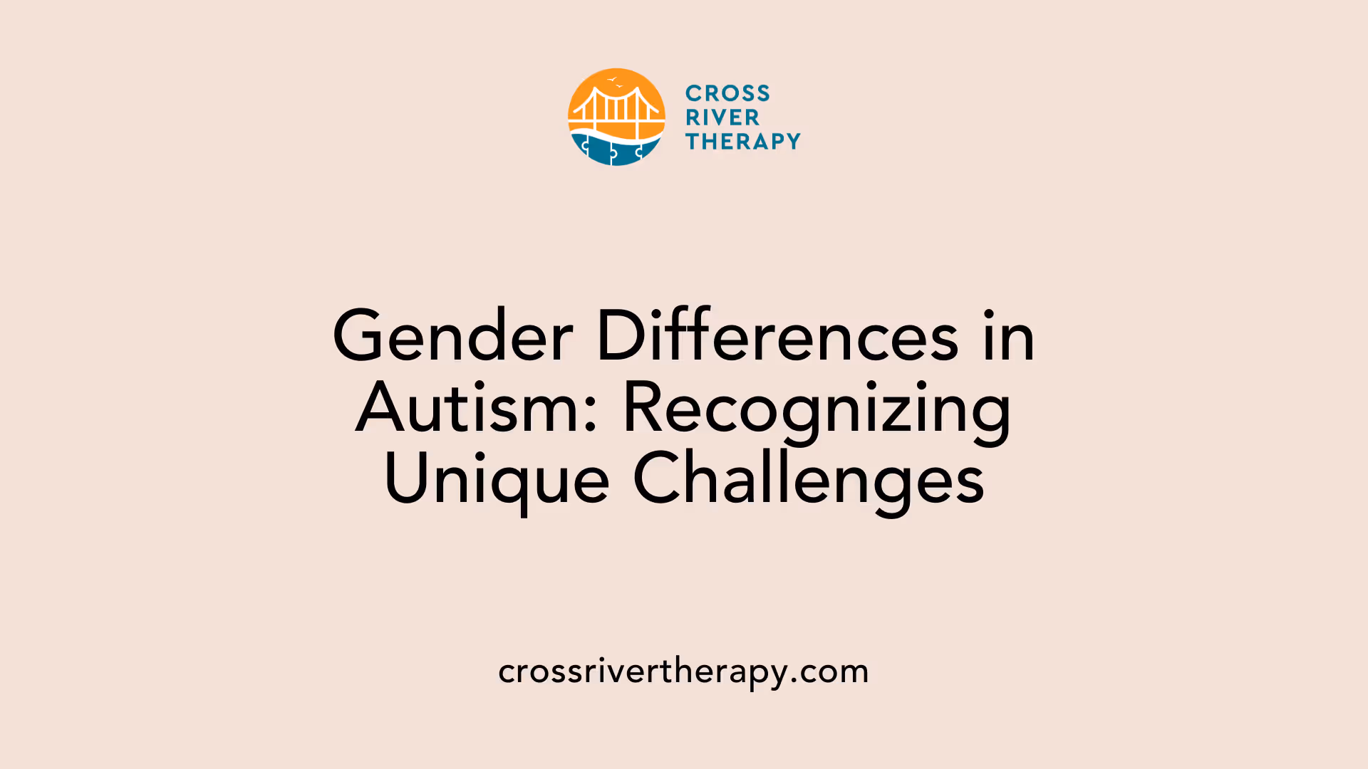 Gender Differences in Autism: Recognizing Unique Challenges