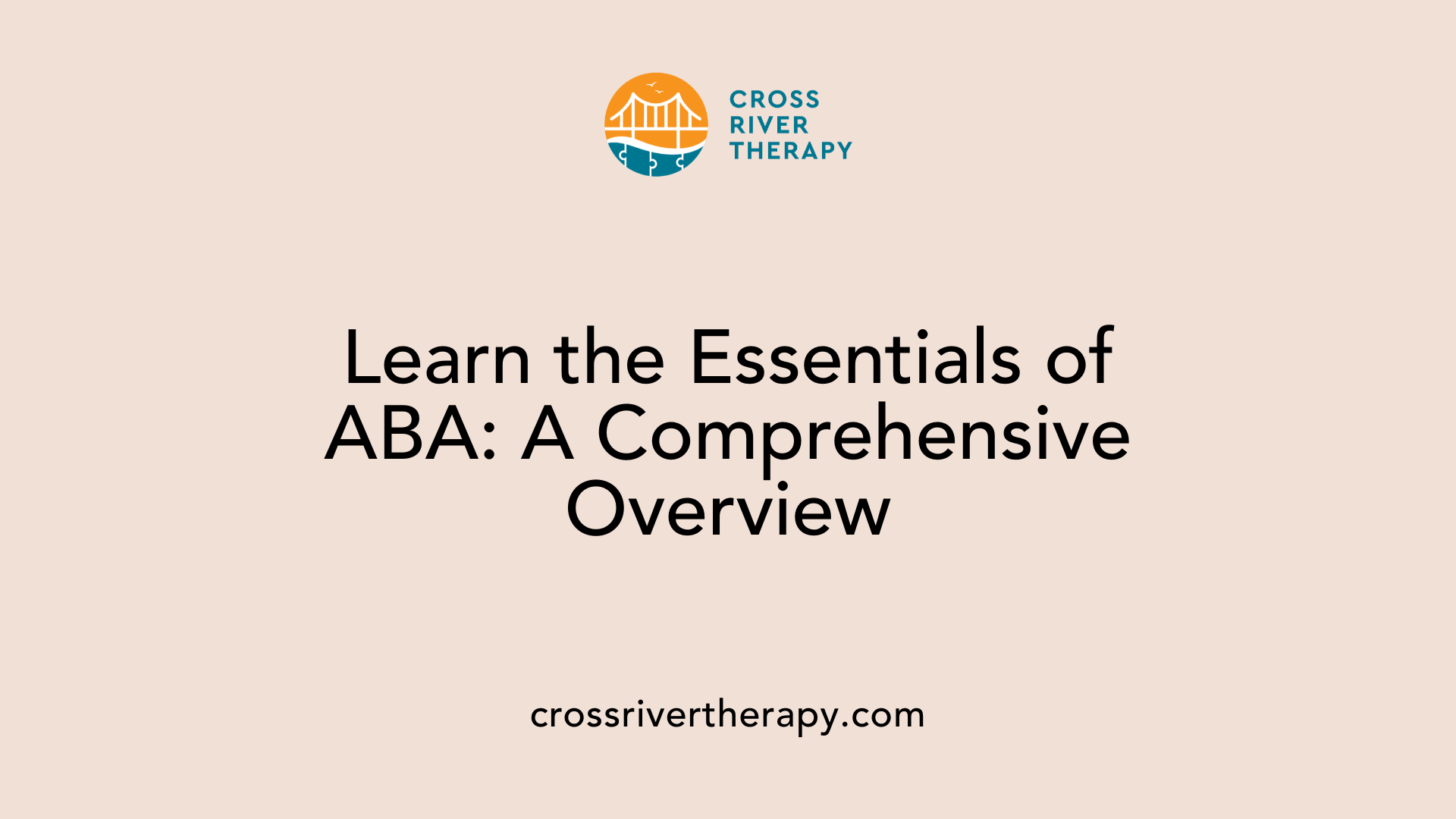 Learn the Essentials of ABA: A Comprehensive Overview
