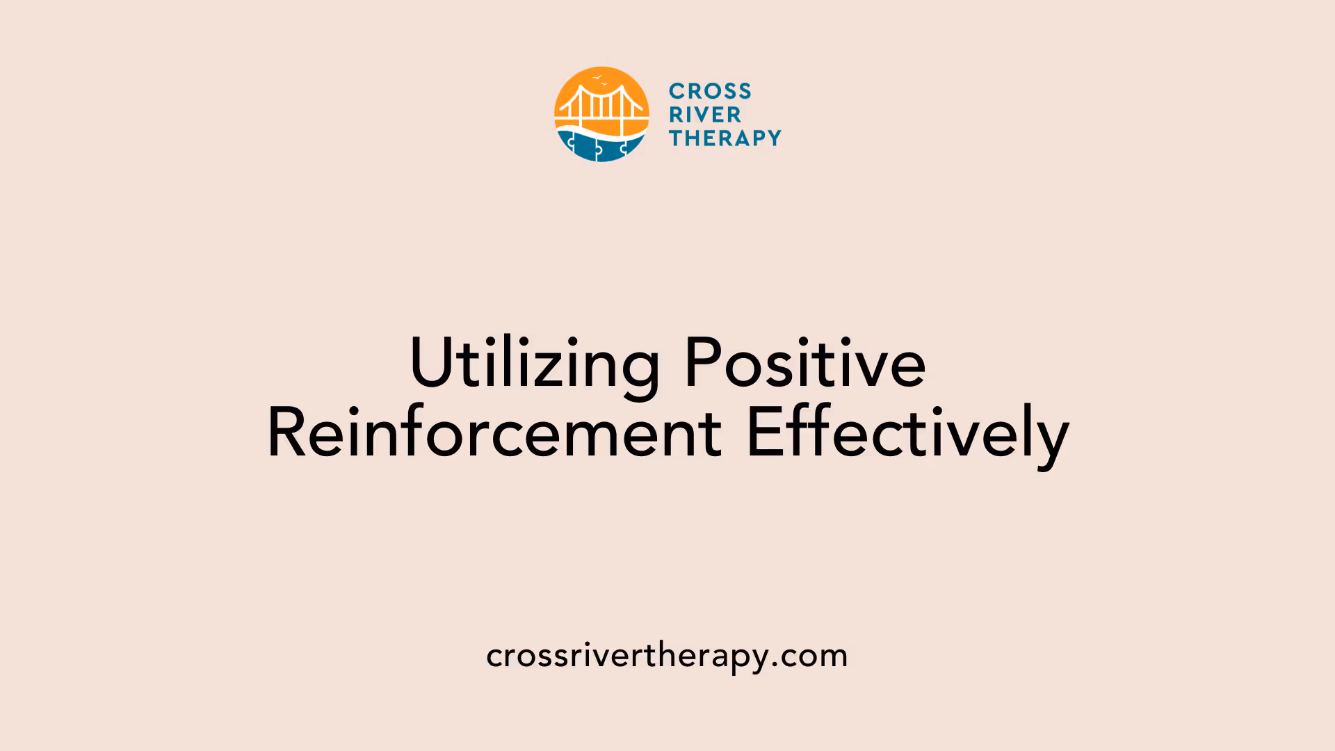 Utilizing Positive Reinforcement Effectively