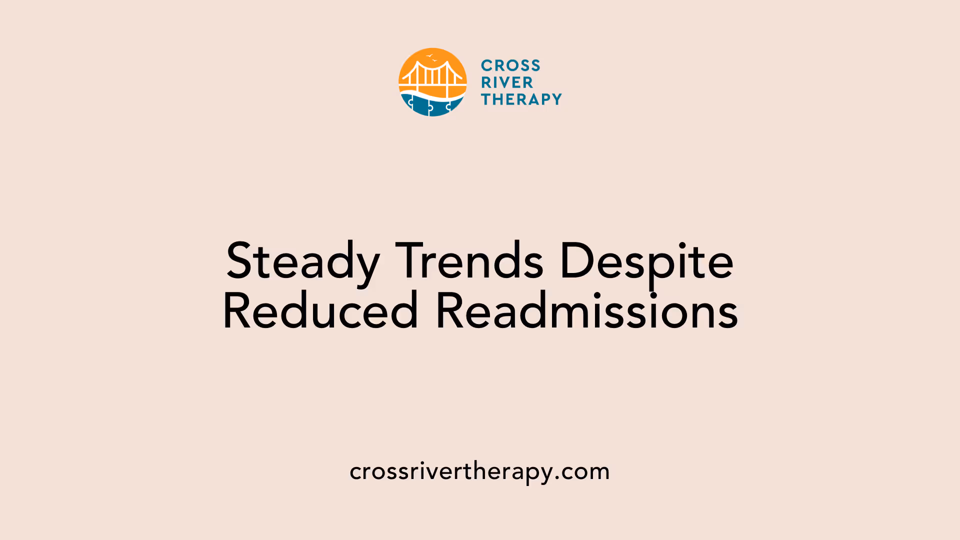 Steady Trends Despite Reduced Readmissions